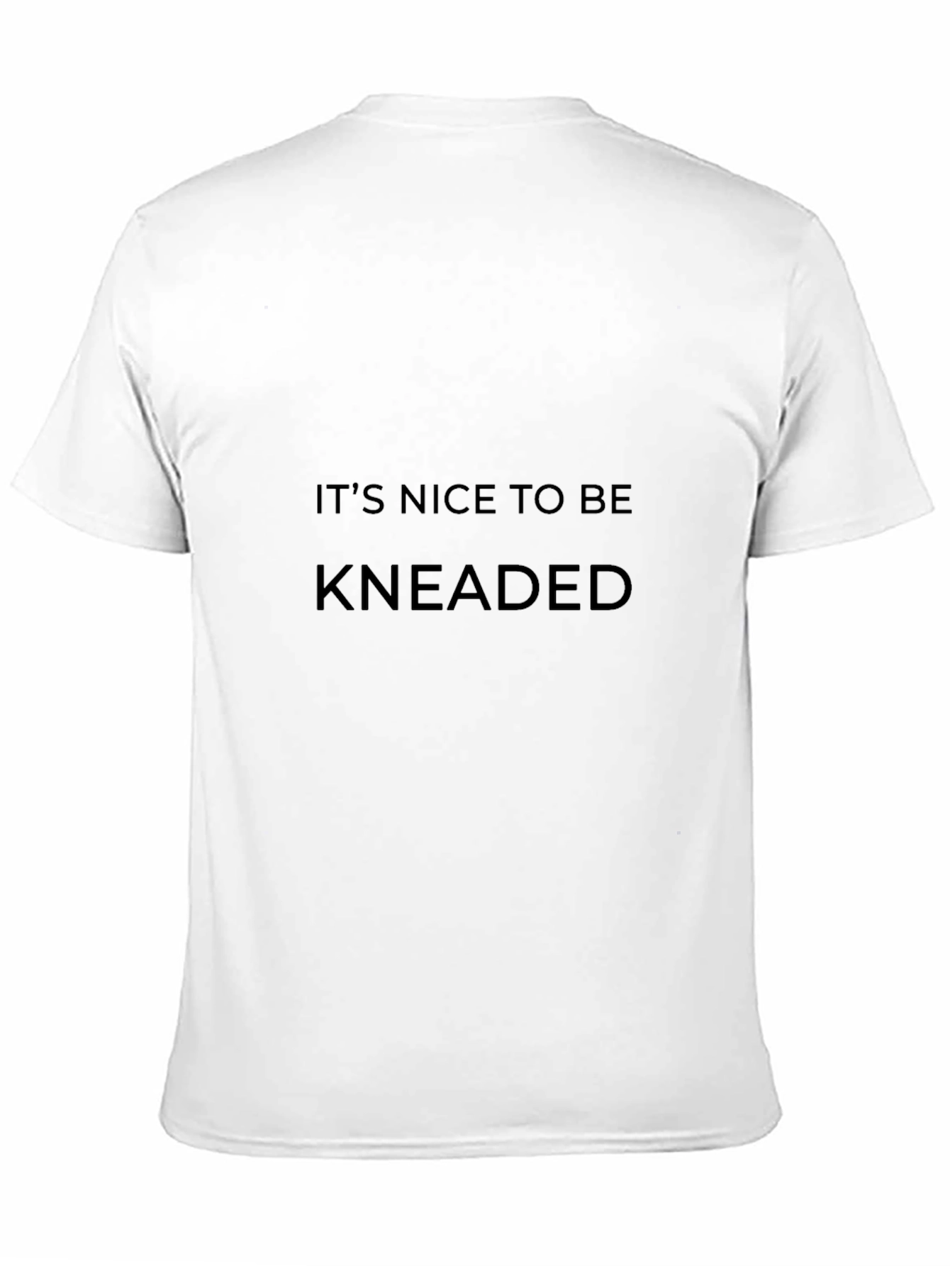 Its Nice to Be Kneaded Black Tee