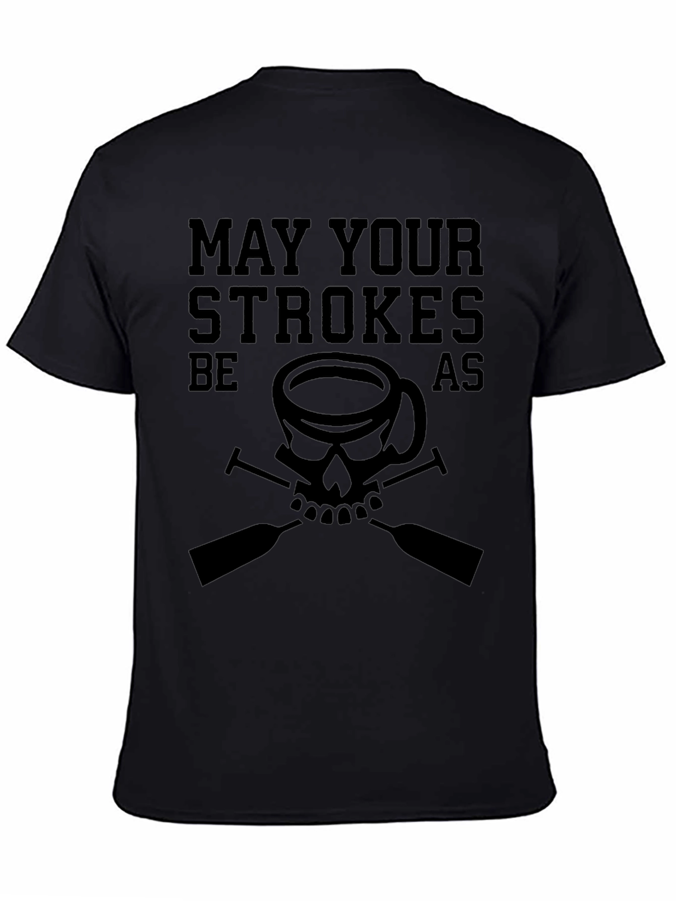 May Your Strokes Be as Strong Coffee T-Shirt