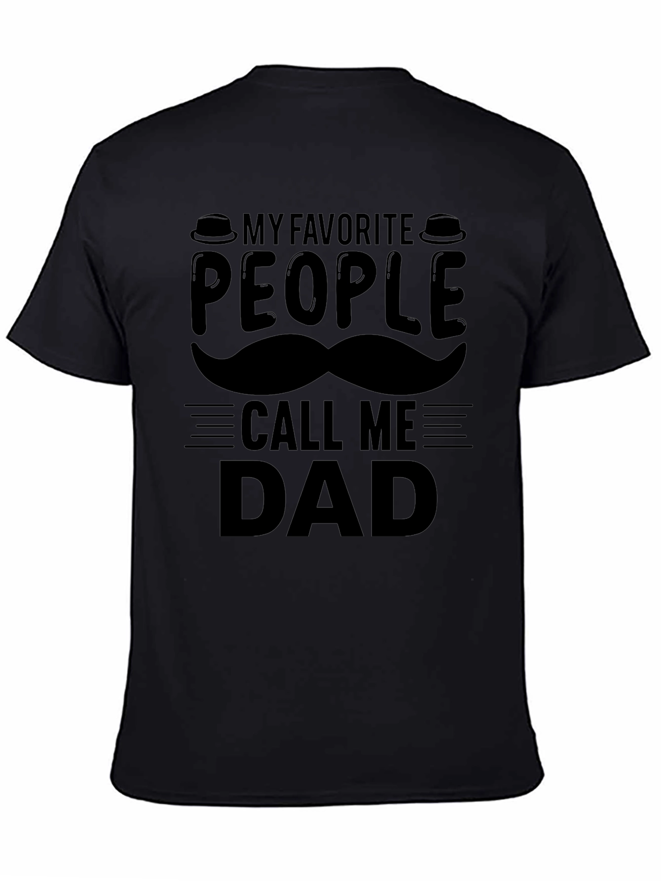 My Favorite People Call Me Dad T-Shirt