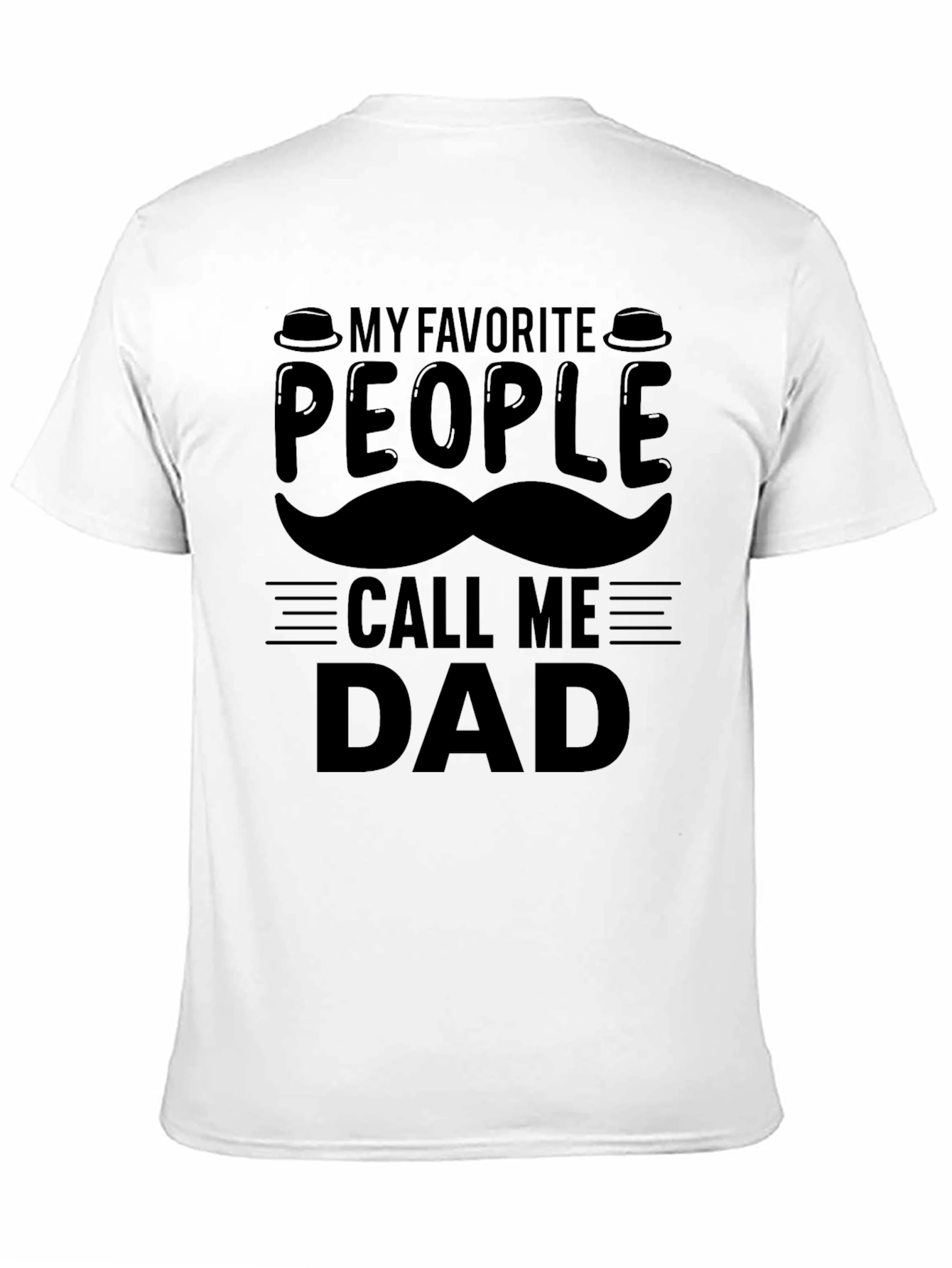 My Favorite People Call Me Dad T-Shirt