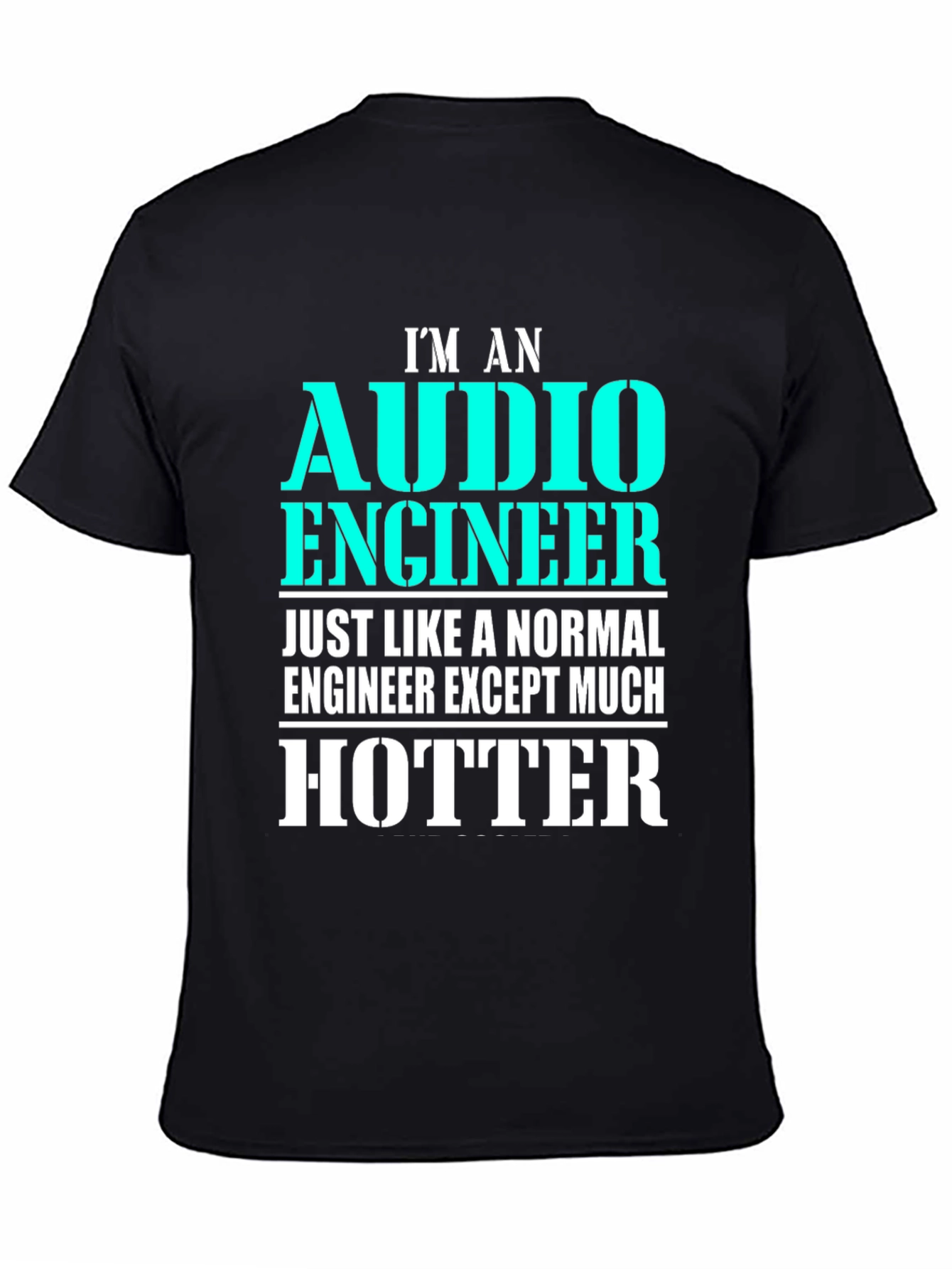 Audio Engineer Hotter Black T-Shirt Funny Gift