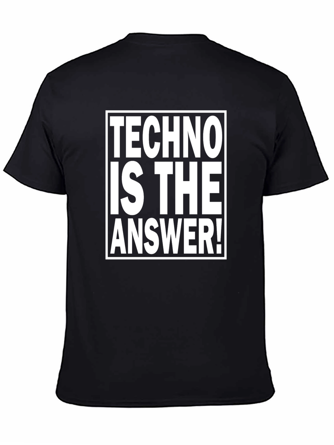 Techno Is The Answer! Black T-Shirt