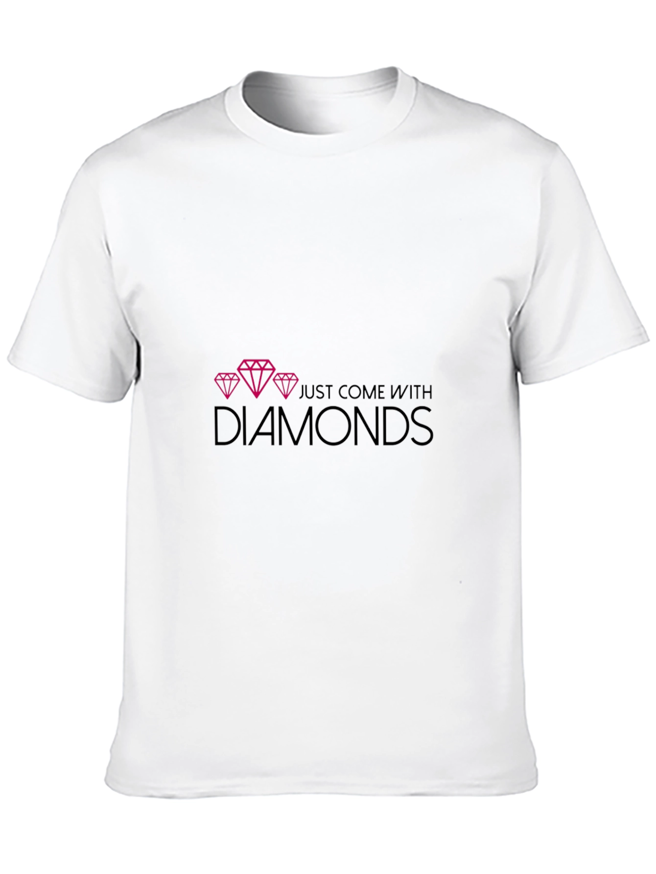 Diamonds Graphic T-Shirt - Just Come With Diamonds