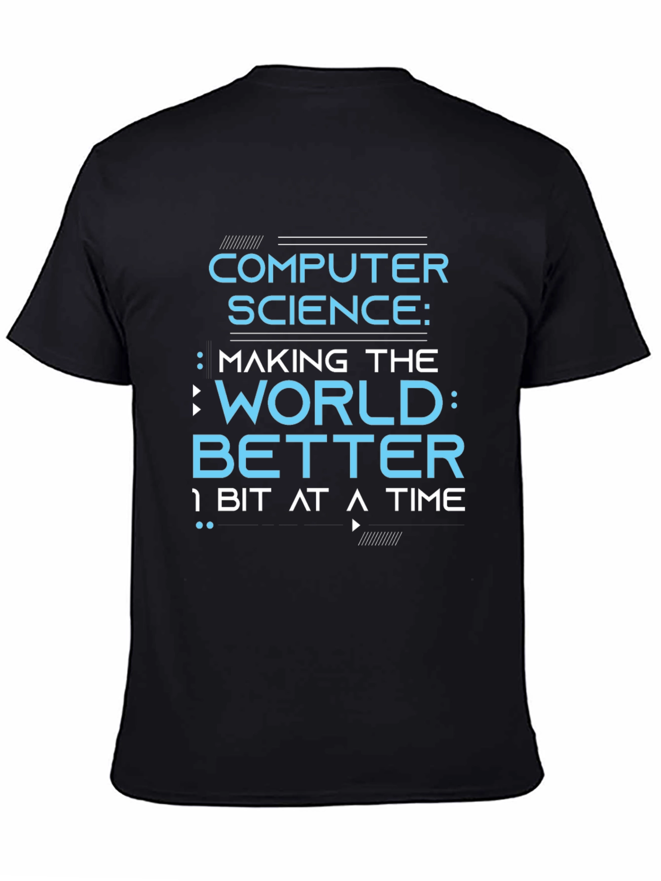 Computer Science T-Shirt - Making The World Better