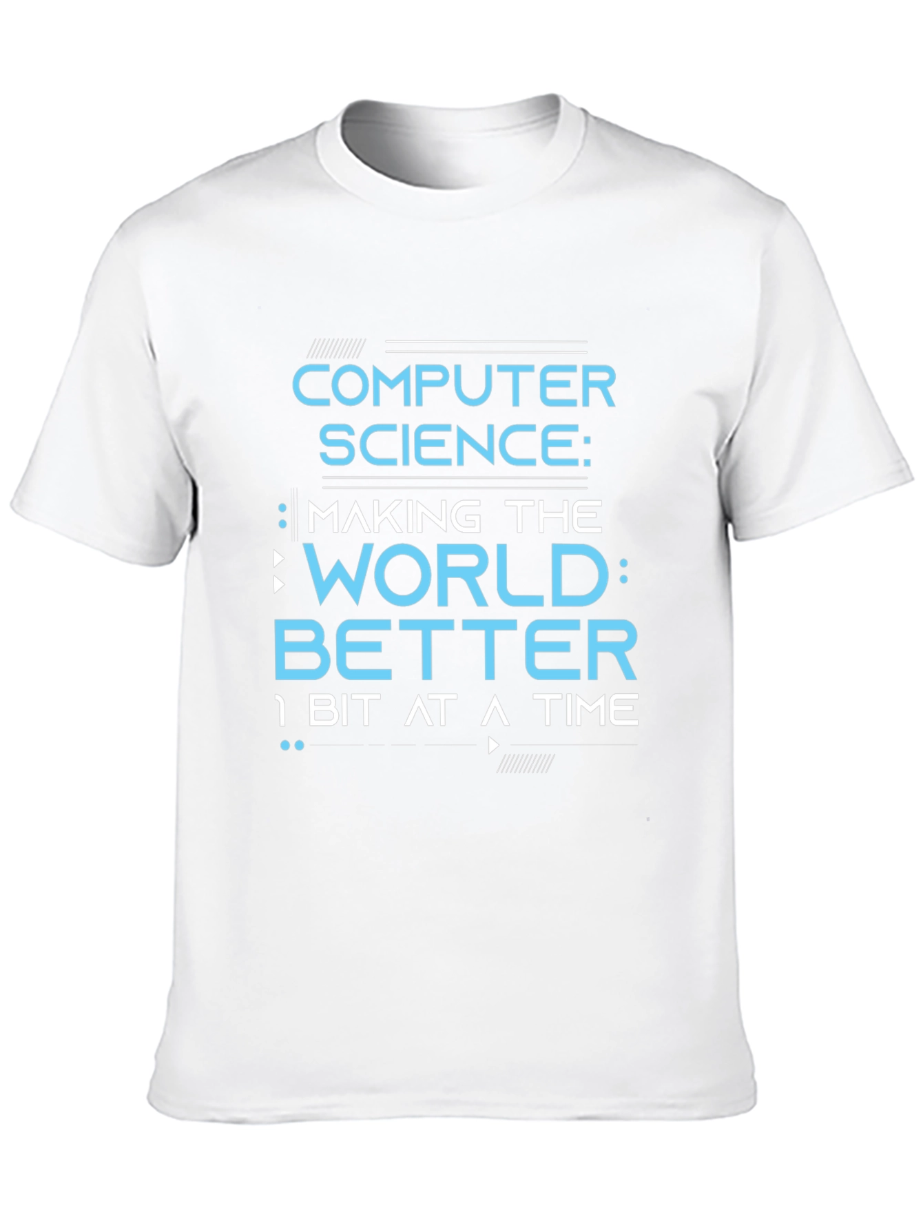 Computer Science T-Shirt - Making The World Better