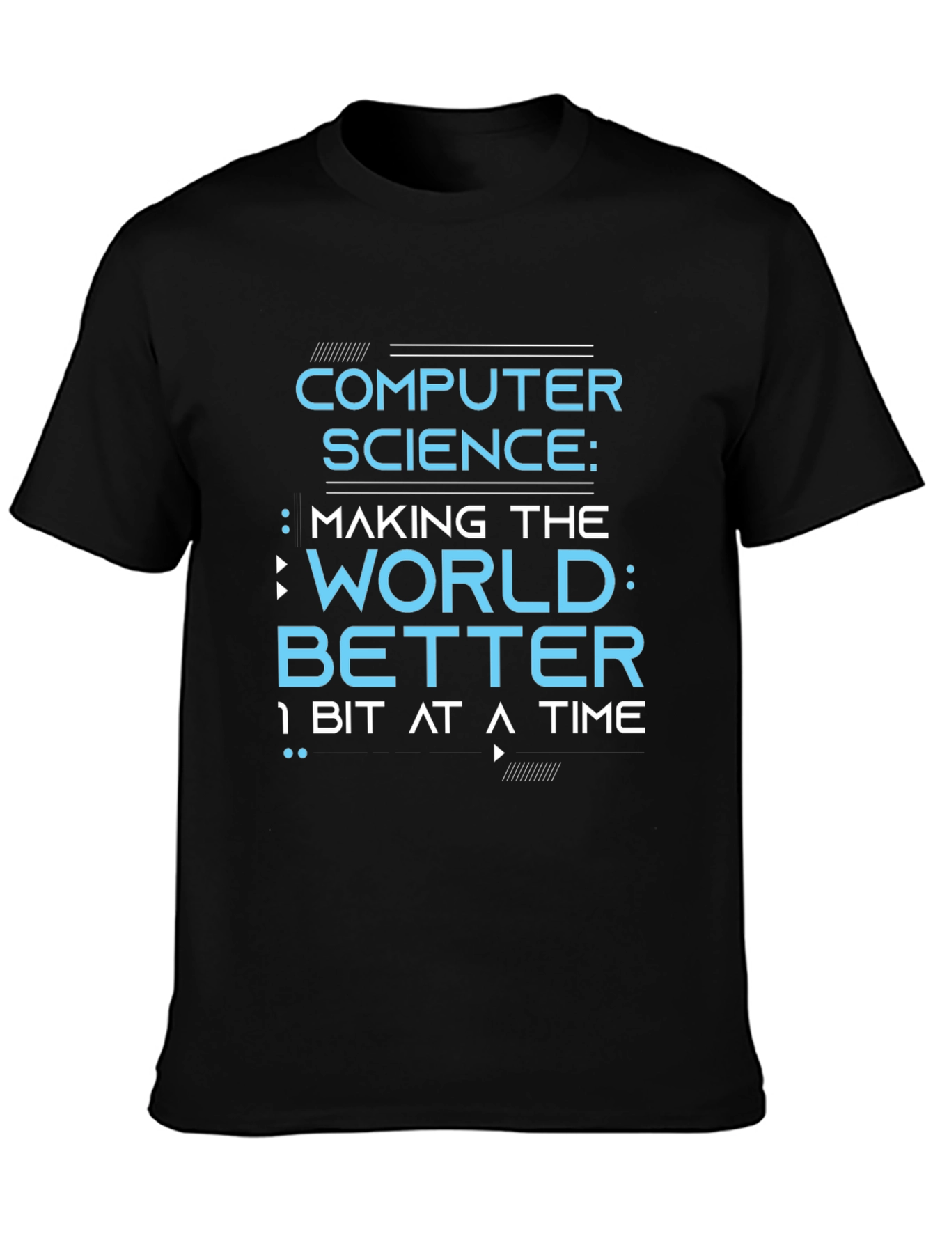 Computer Science T-Shirt - Making The World Better