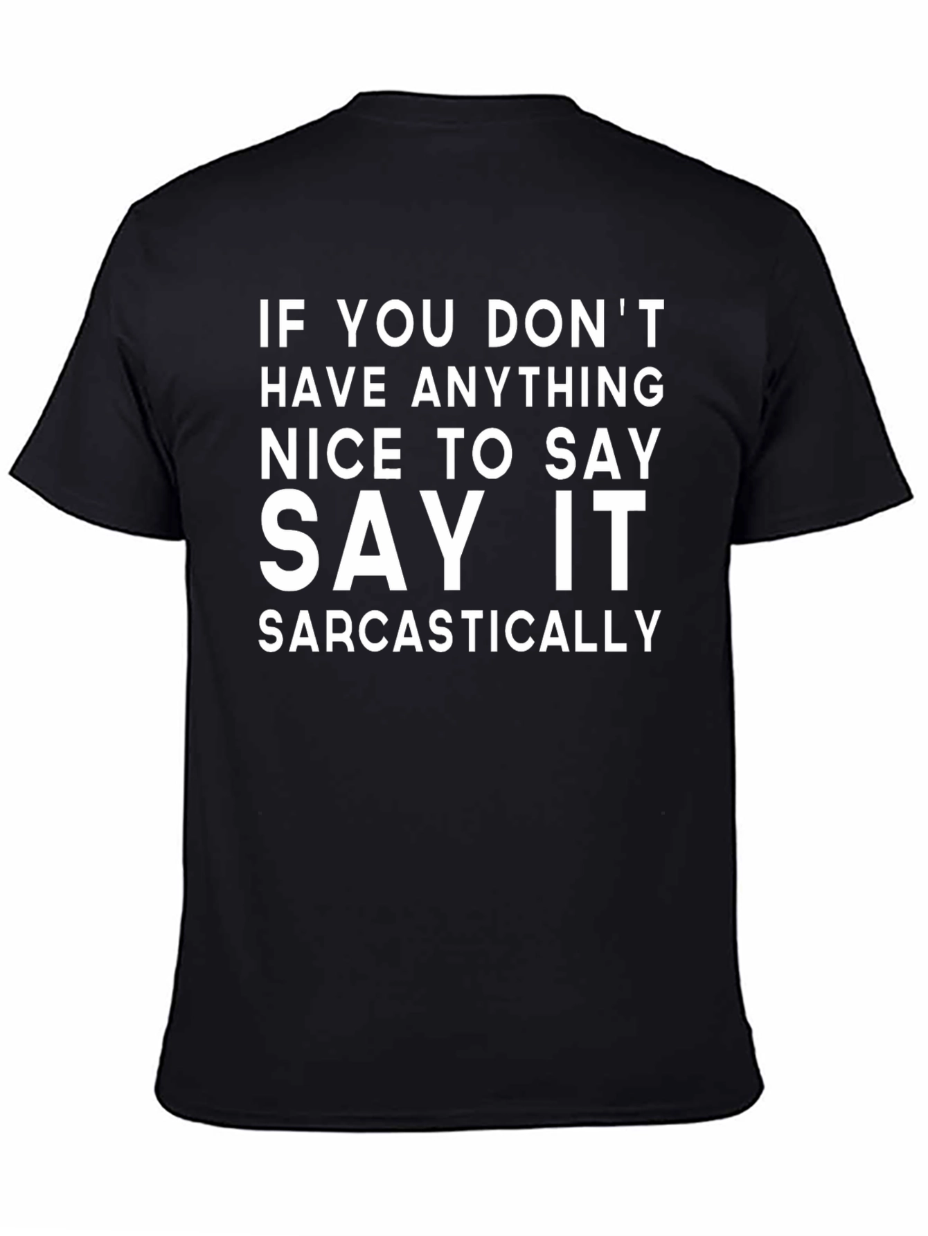 Sarcastic Statement T-Shirt - Funny Humor Tee