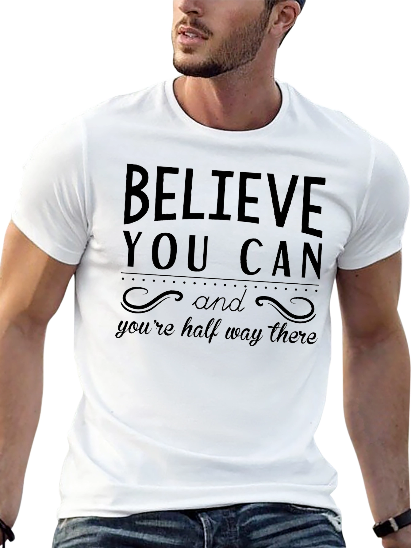 Believe You Can T-Shirt - Motivational Graphic Tee