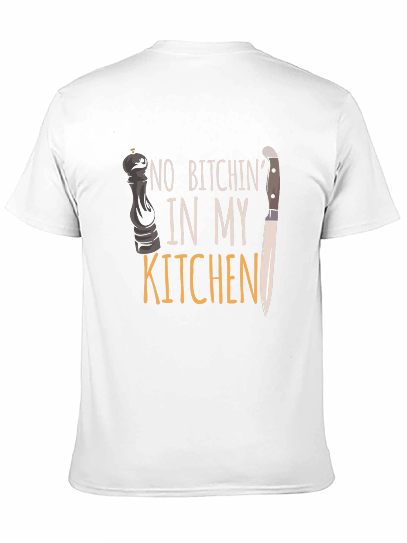No Bitchin In My Kitchen Graphic T-Shirt