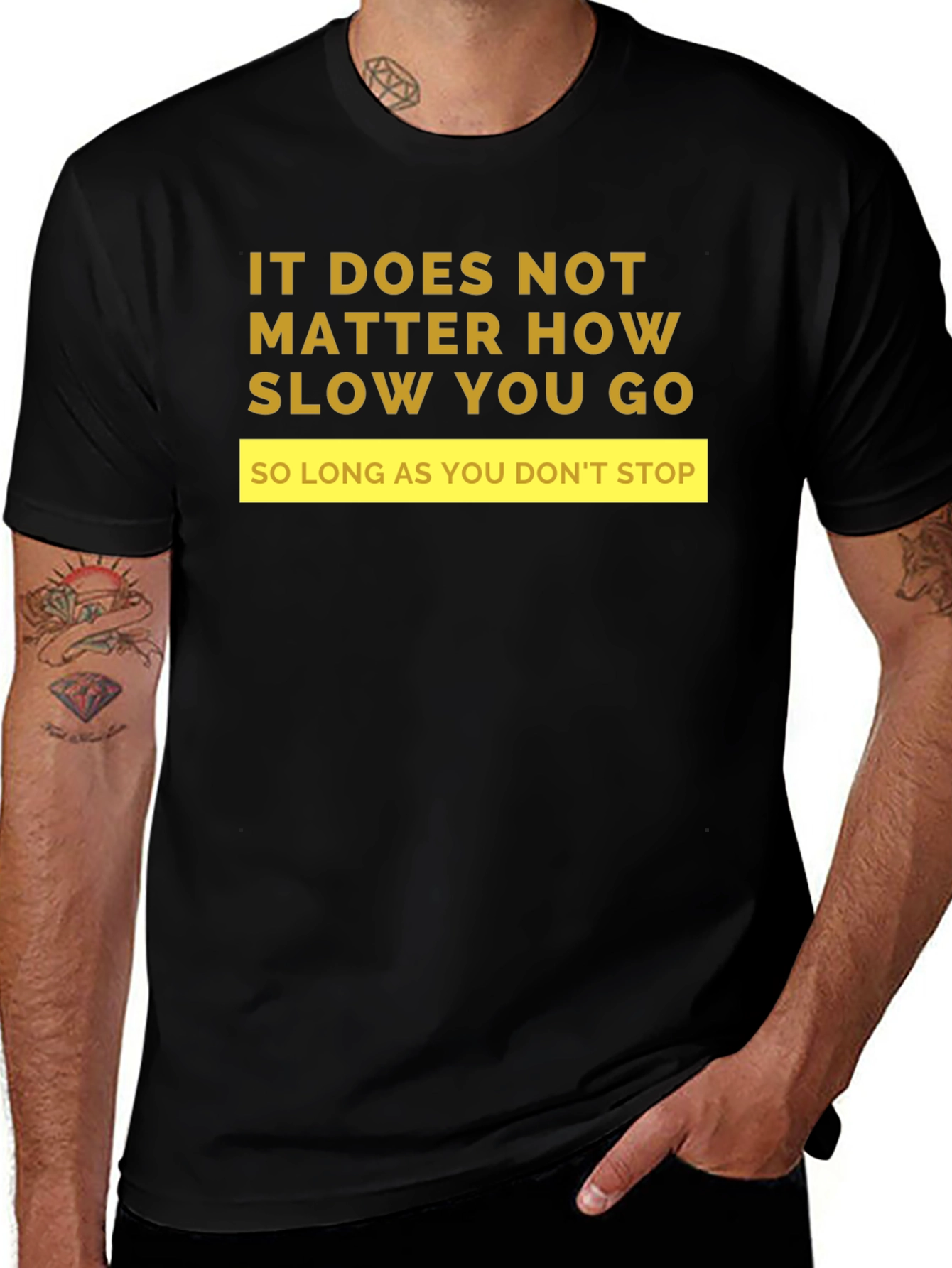 Motivational T-Shirt: It Doesnt Matter How Slow...
