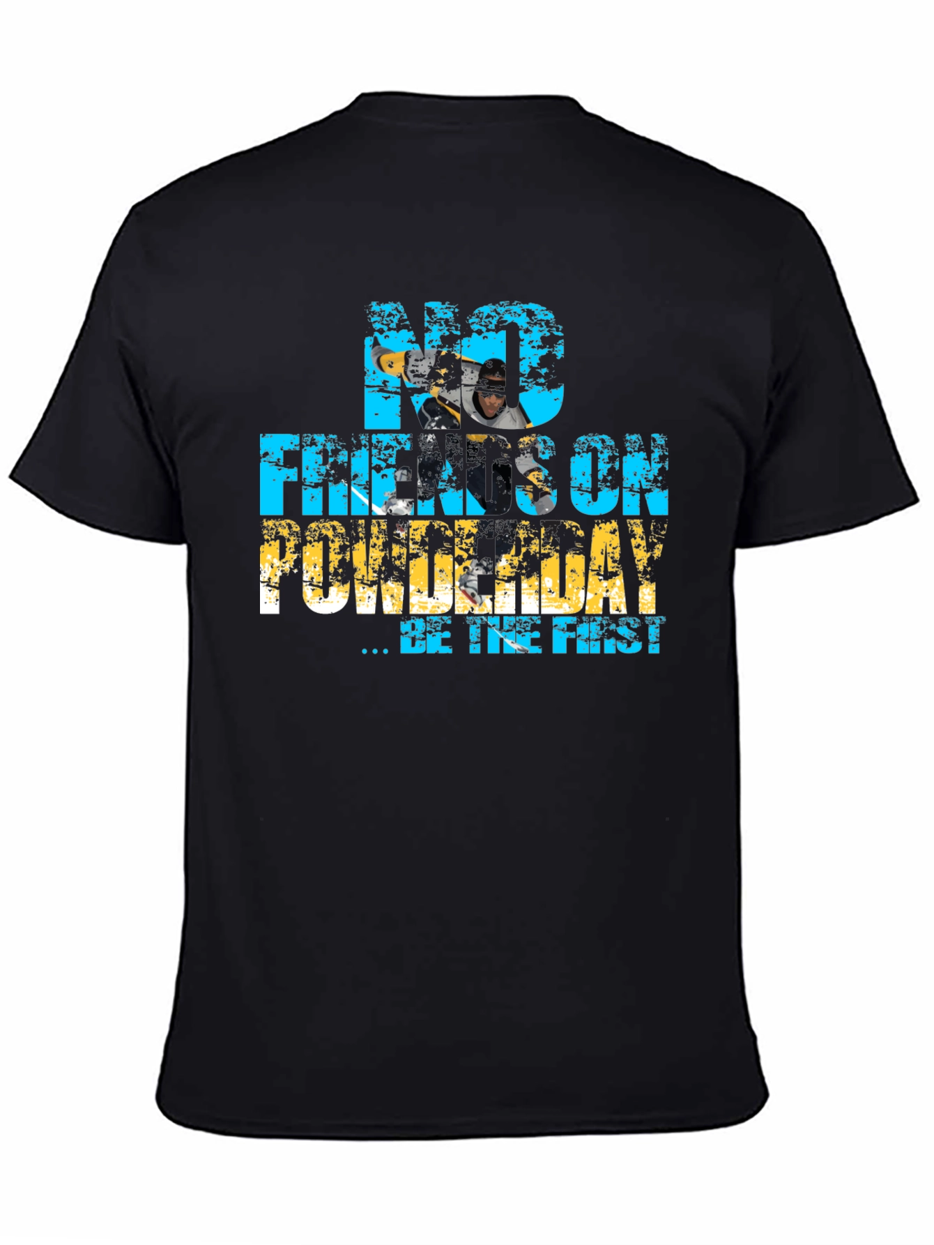 No Freakin On Powderday T-Shirt