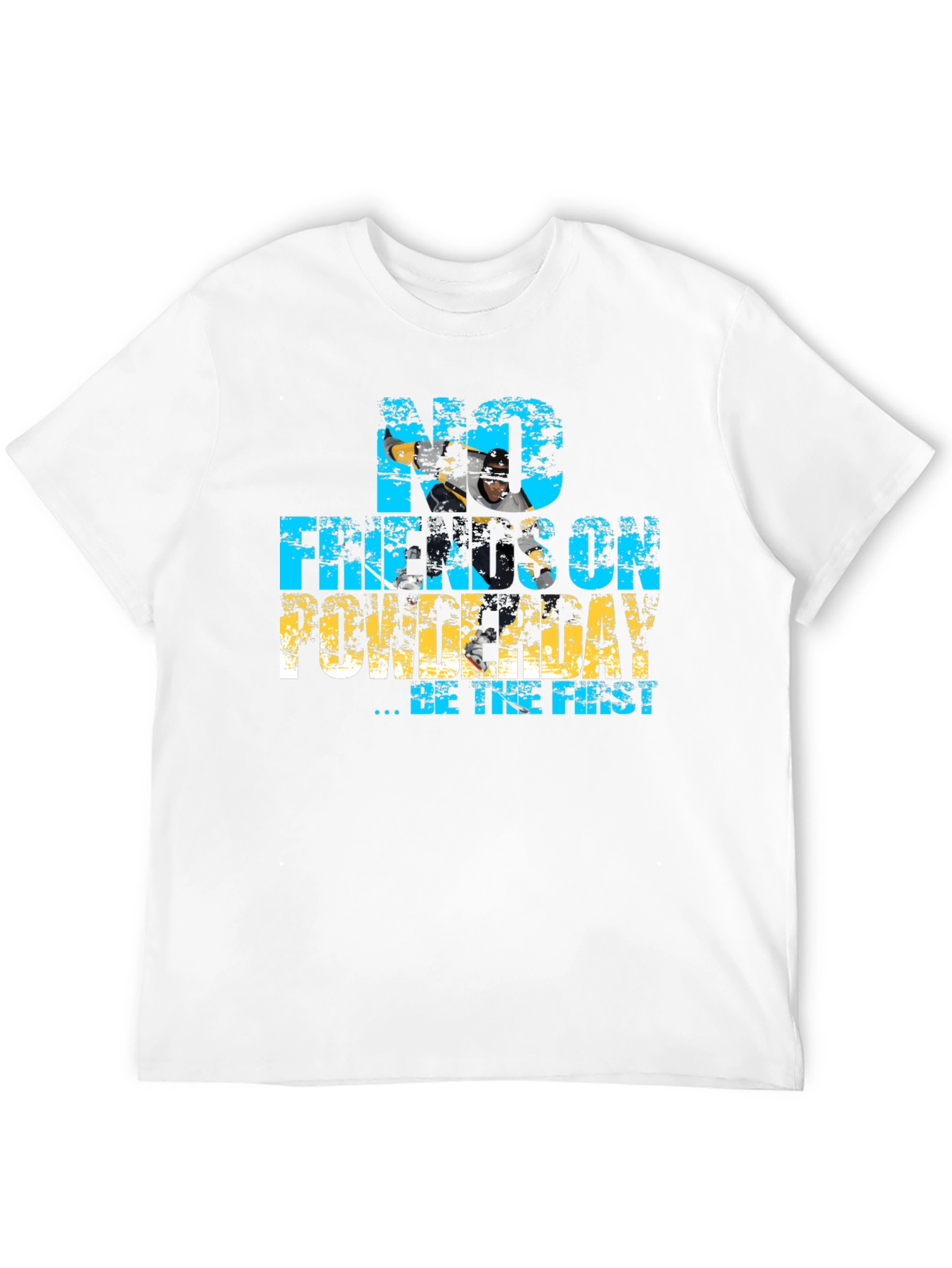 No Freakin On Powderday T-Shirt