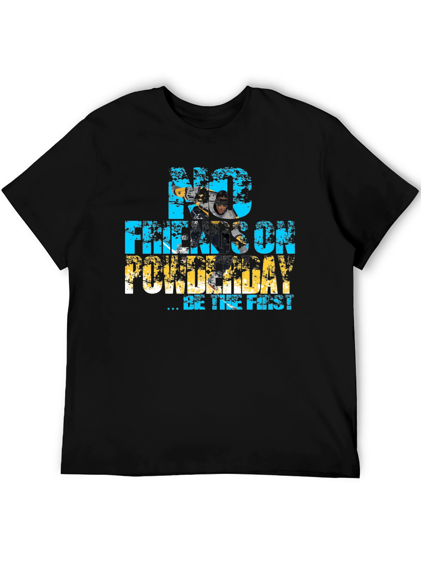 No Freakin On Powderday T-Shirt