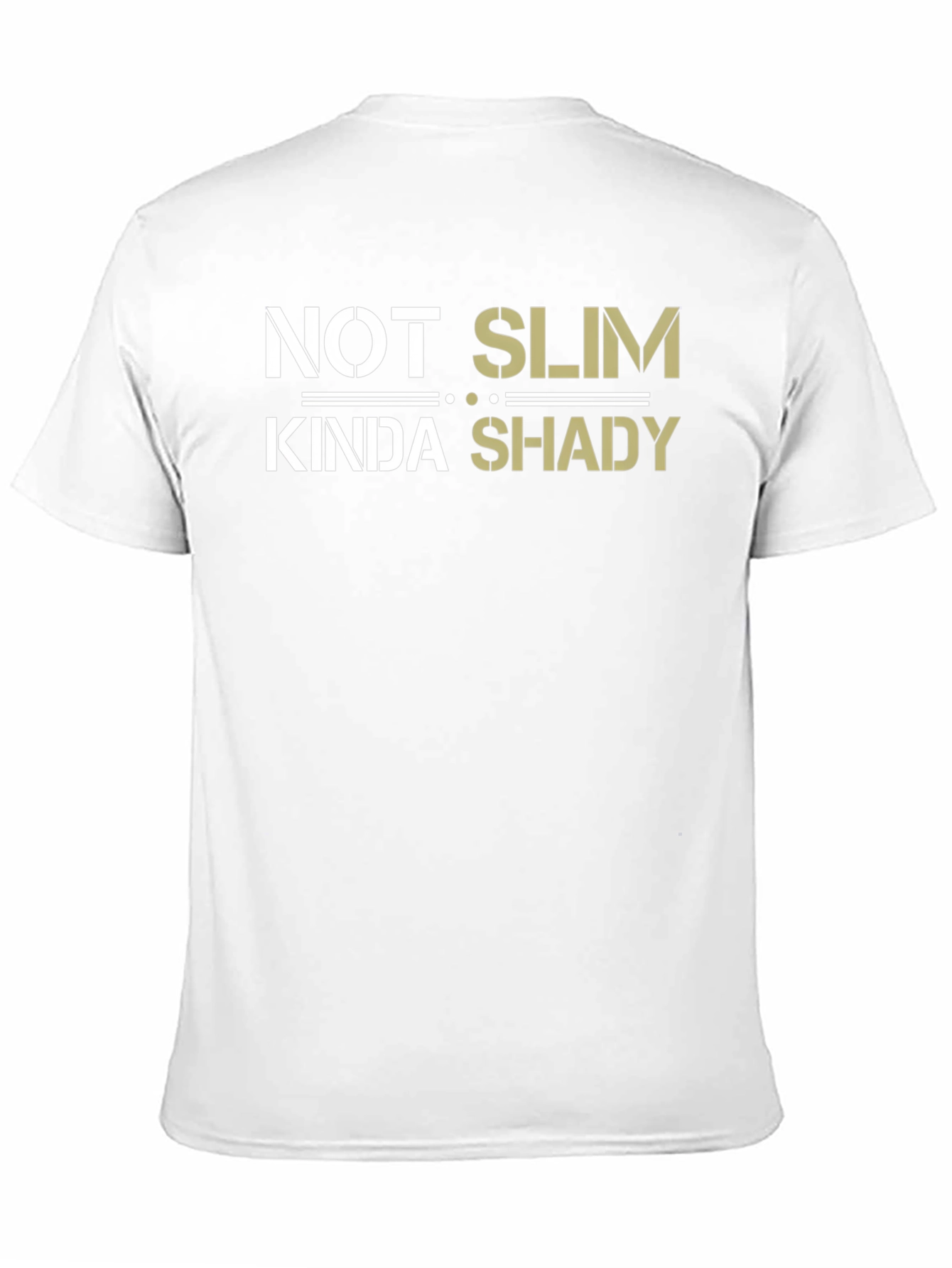 Not Slim Kinda Shady T-Shirt