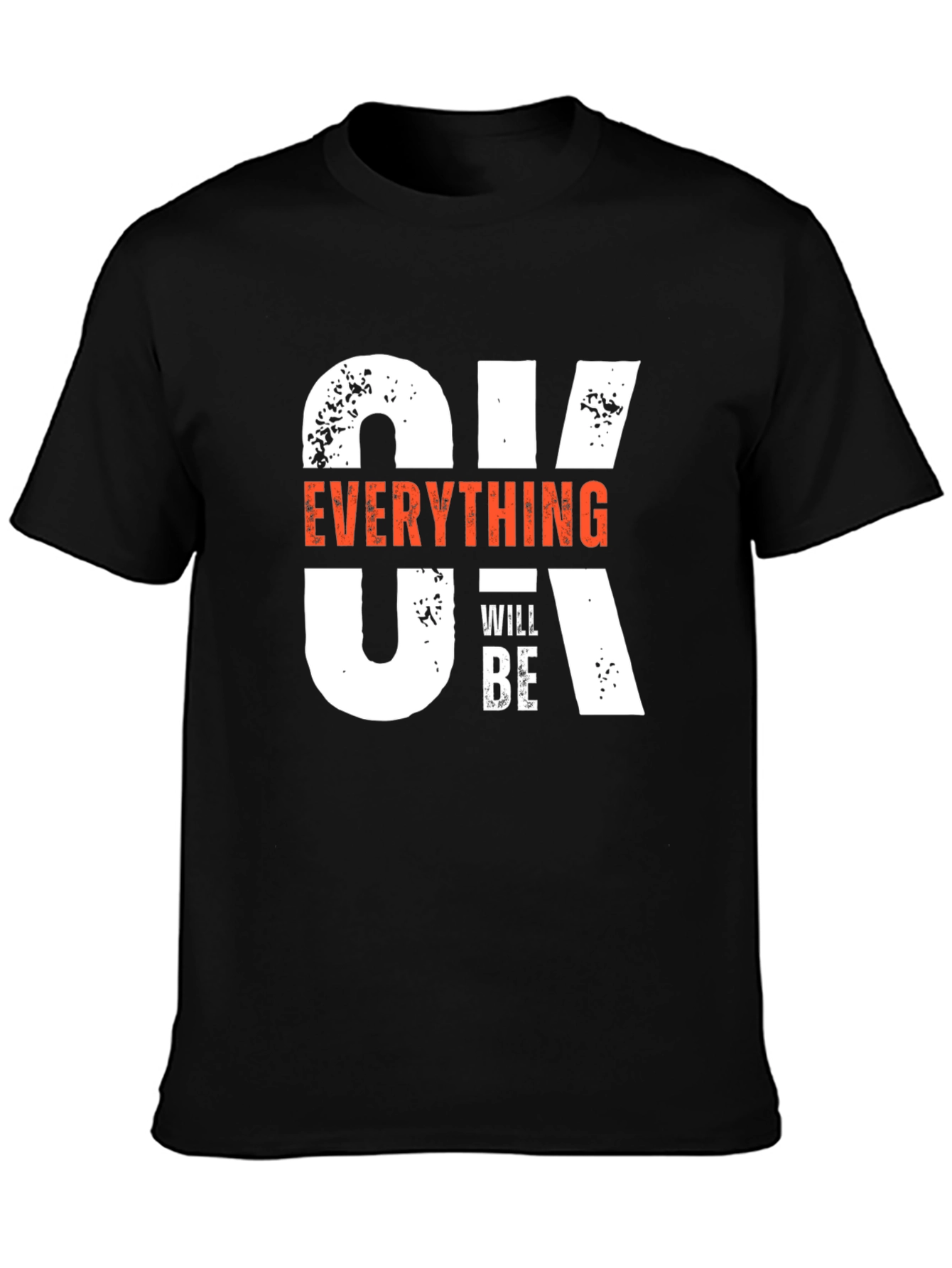 Optimistic Graphic T-Shirt: Everything Will Be OK