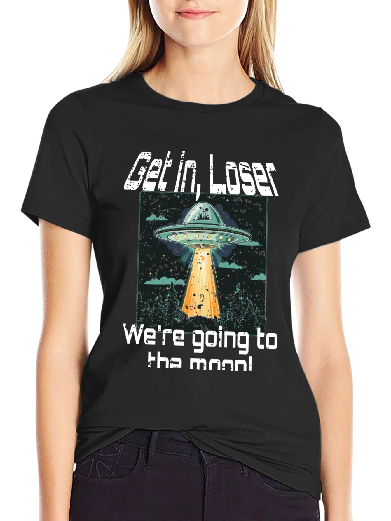 Get In Loser UFO T-Shirt - To The Moon!