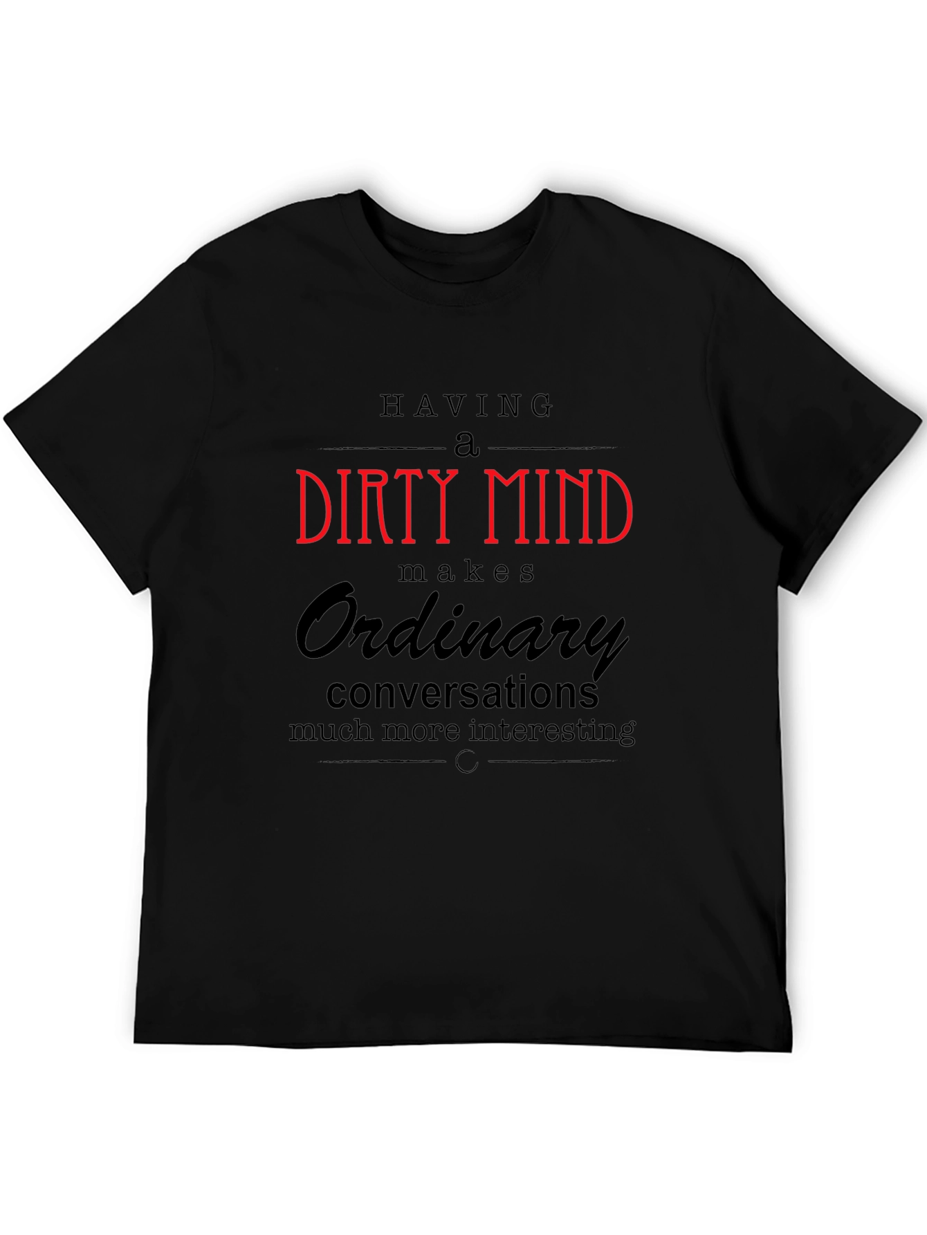 Having a Dirty Mind Graphic T-Shirt