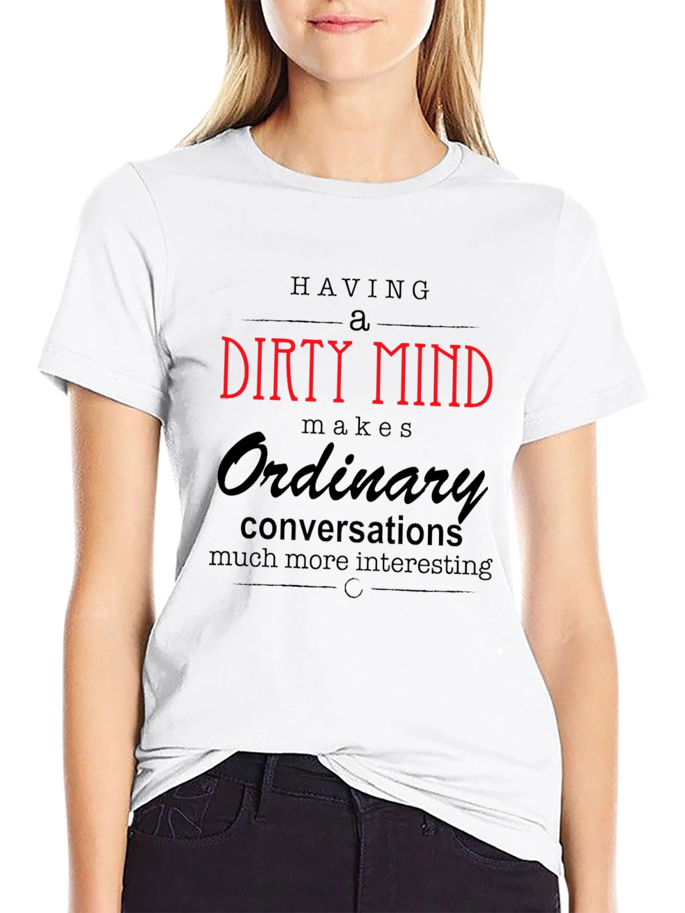 Having a Dirty Mind Graphic T-Shirt