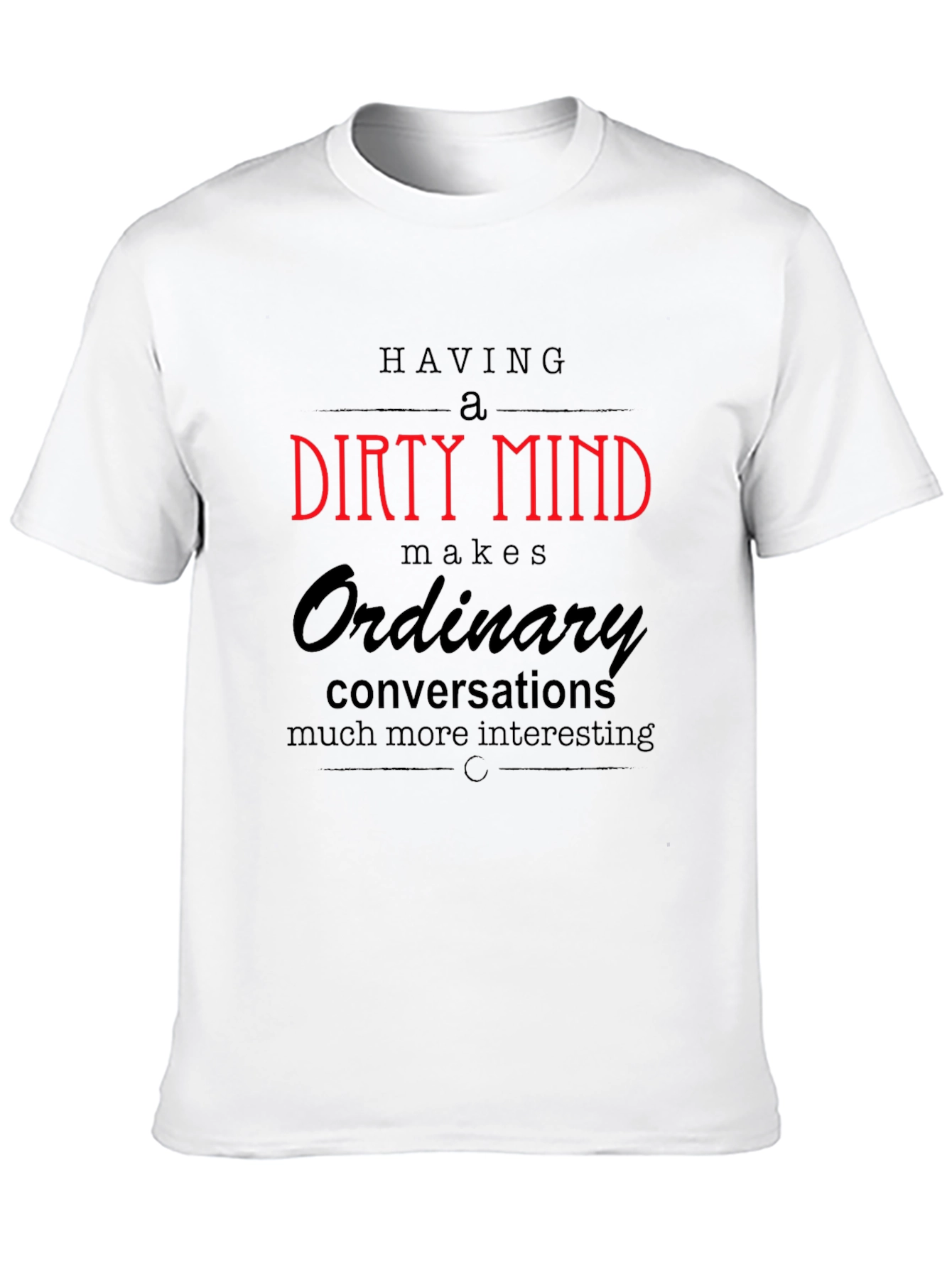 Having a Dirty Mind Graphic T-Shirt