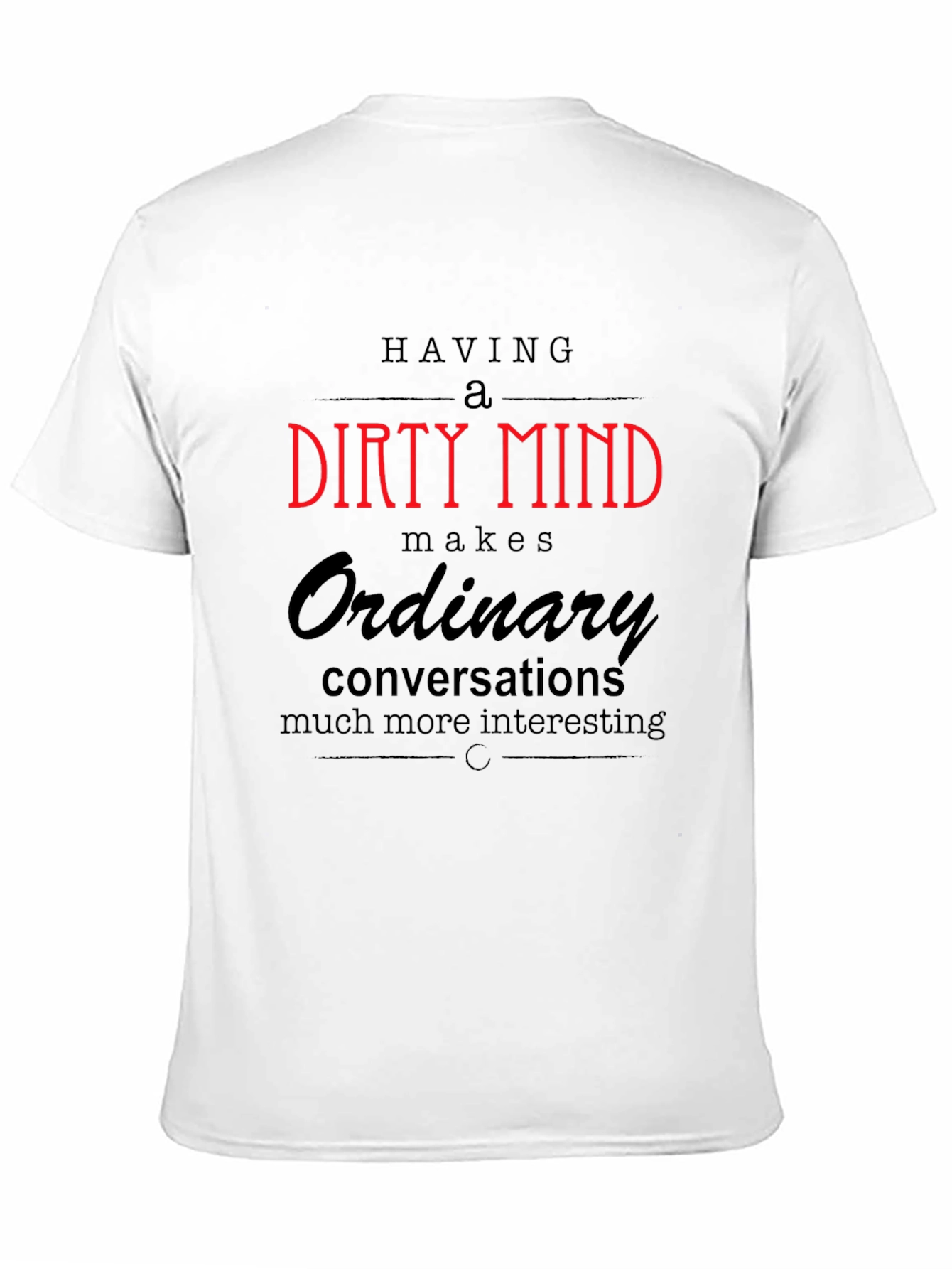 Having a Dirty Mind Graphic T-Shirt