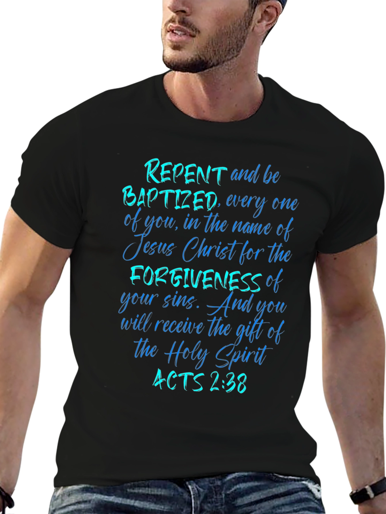 Repent and Be Baptized Tee Acts 2:38 Christian Gift