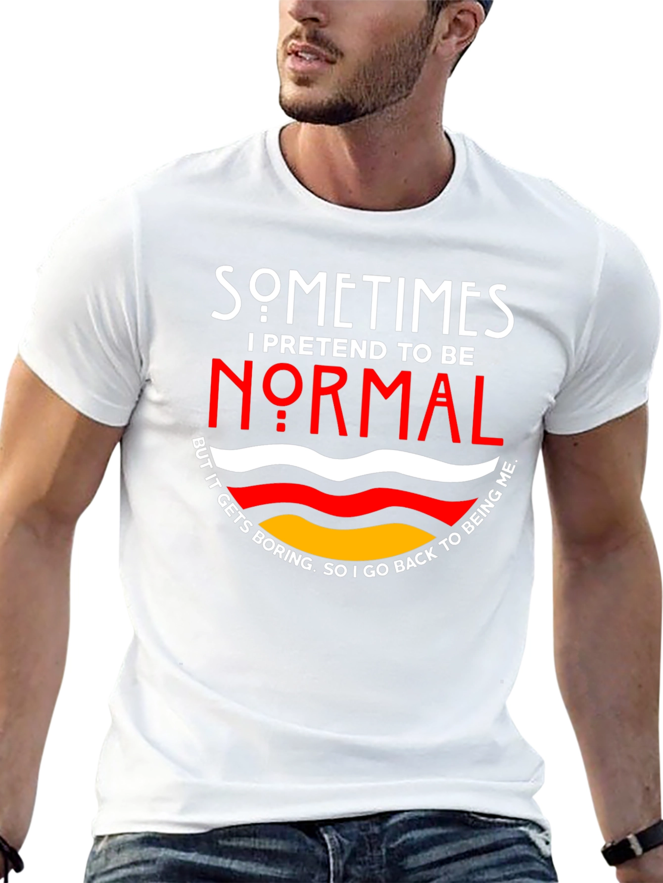 Sometimes I Pretend To Be Normal T-Shirt