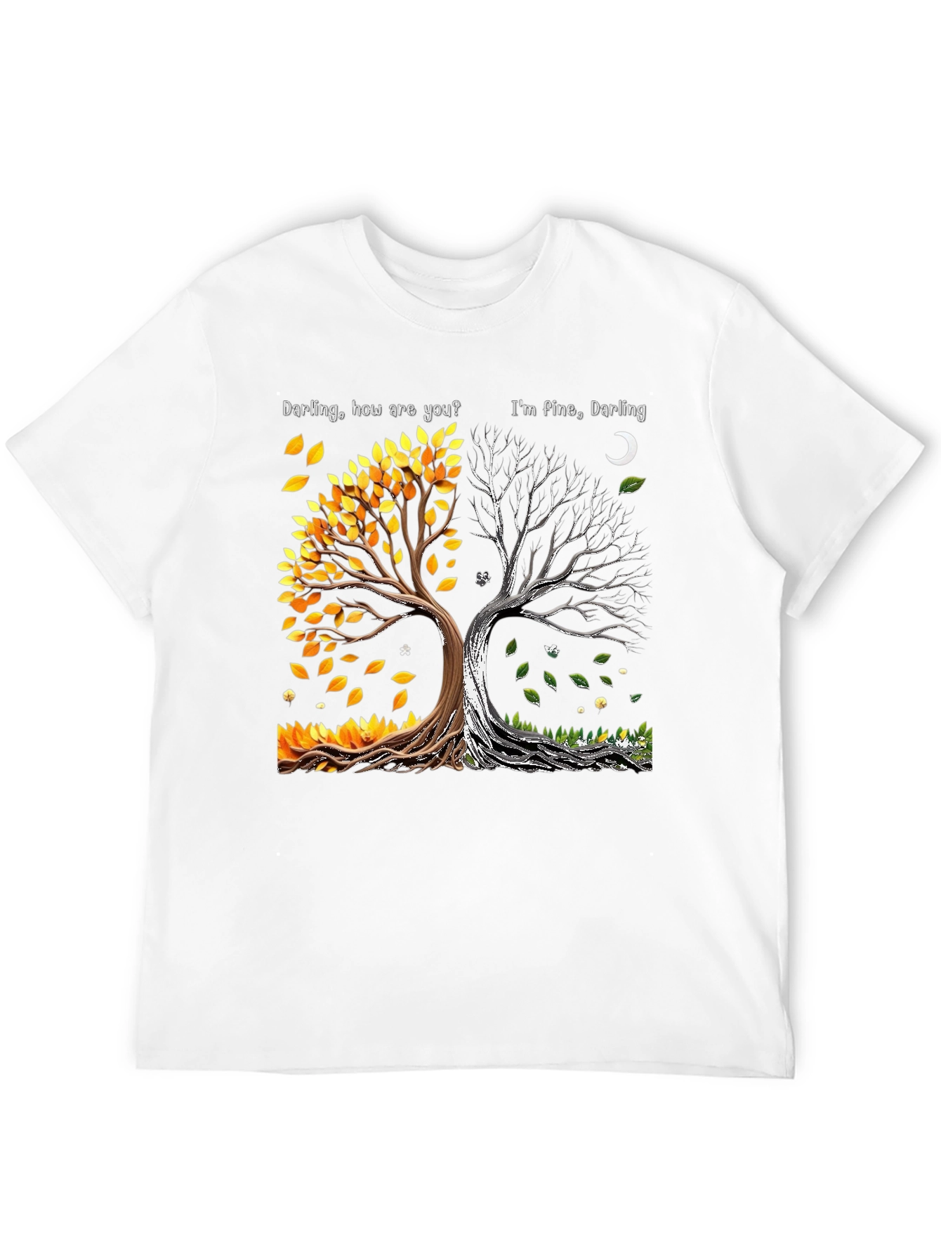 Darling How Are You Im Fine Darling Tree T-Shirt