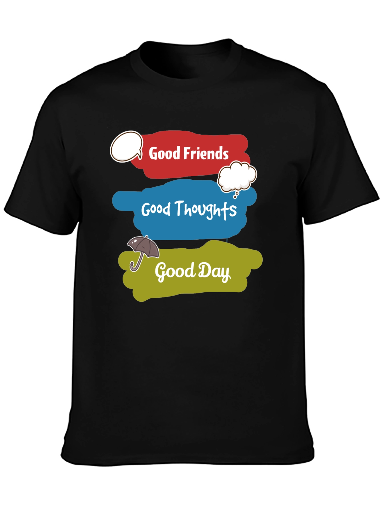 Good Friends Thoughts and Day Graphic T-Shirt