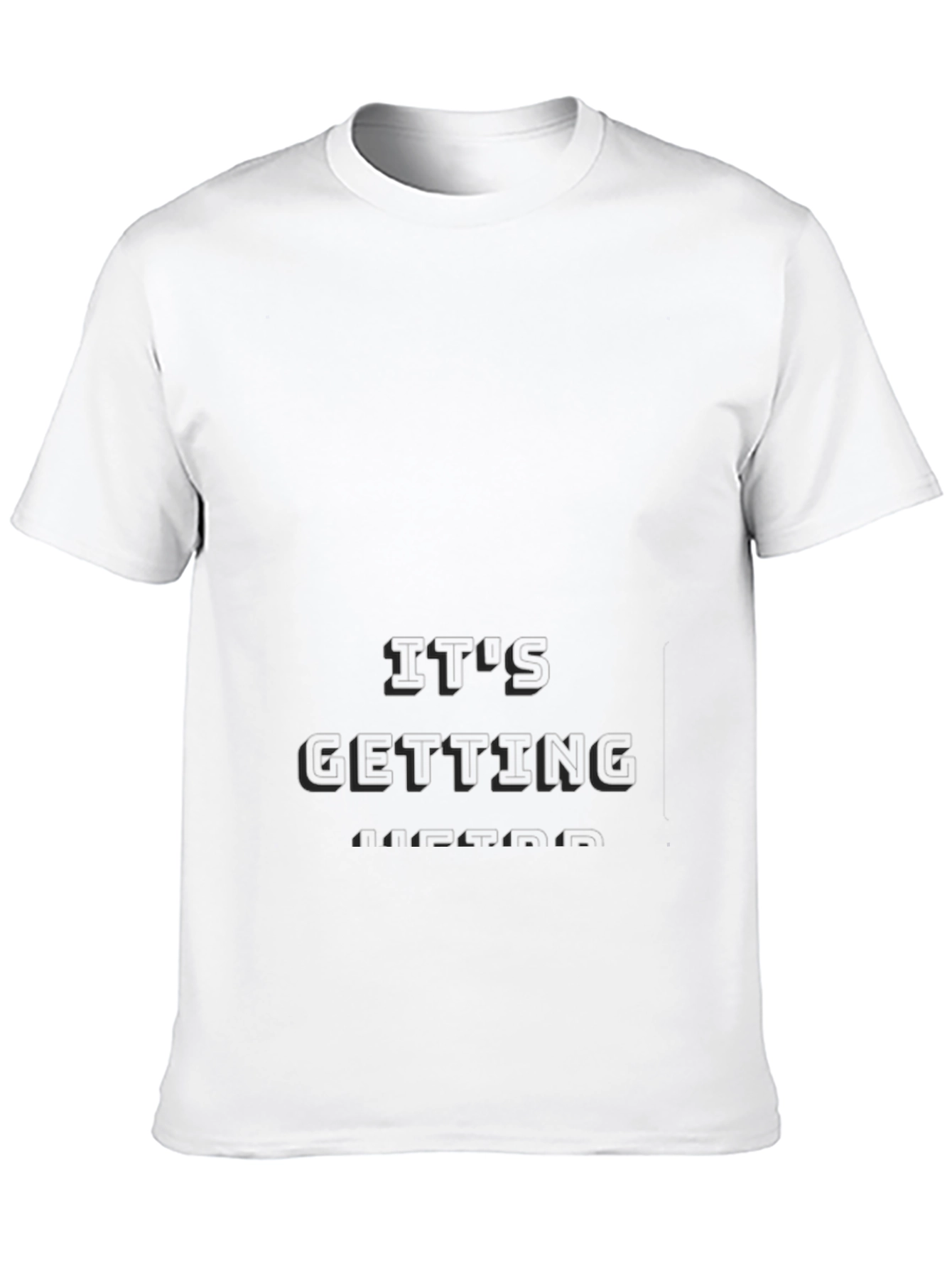 Its Getting Weird - Mens Graphic Tee