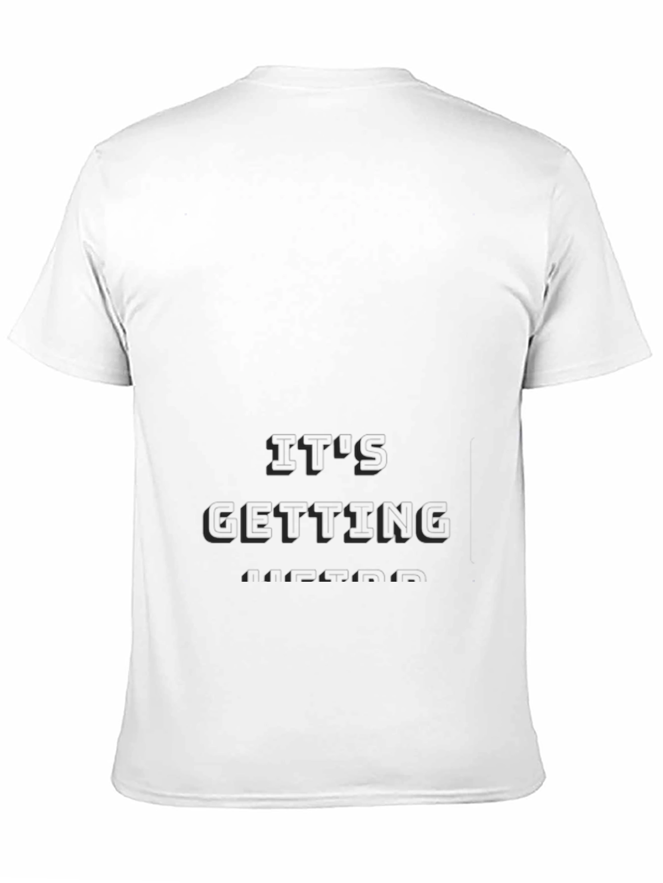 Its Getting Weird - Mens Graphic Tee