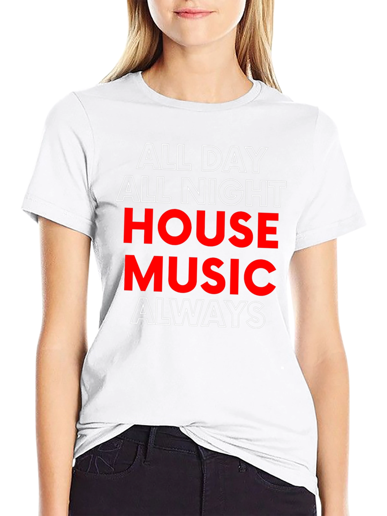 All Day All Night House Music T-Shirt