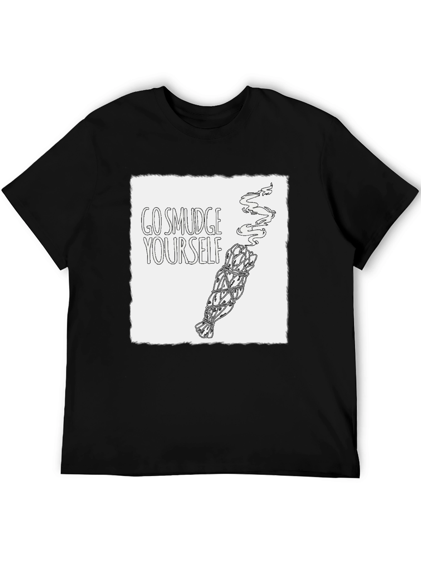 Go Smudge Yourself T-Shirt - Unisex Cotton Tee