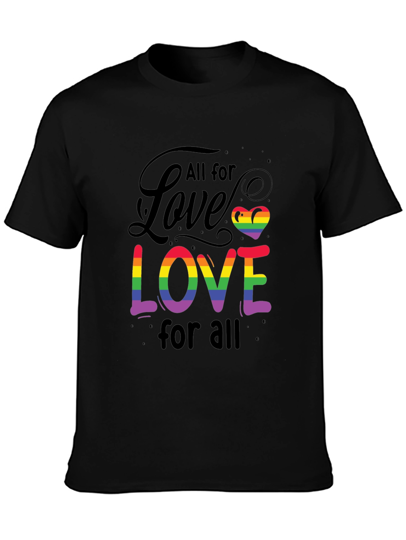 All For Love Rainbow LGBTQ+ T-Shirt