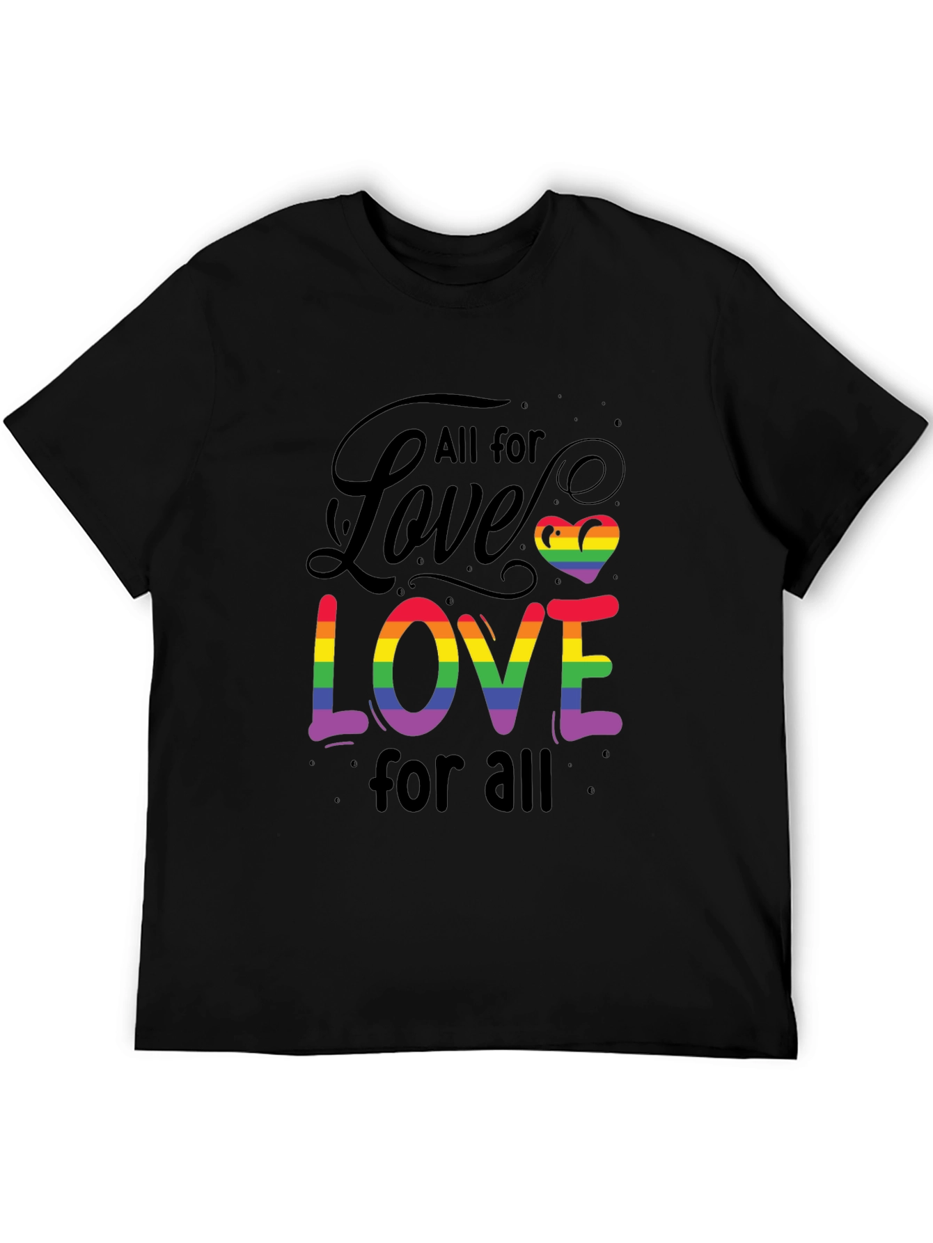 All For Love Rainbow LGBTQ+ T-Shirt