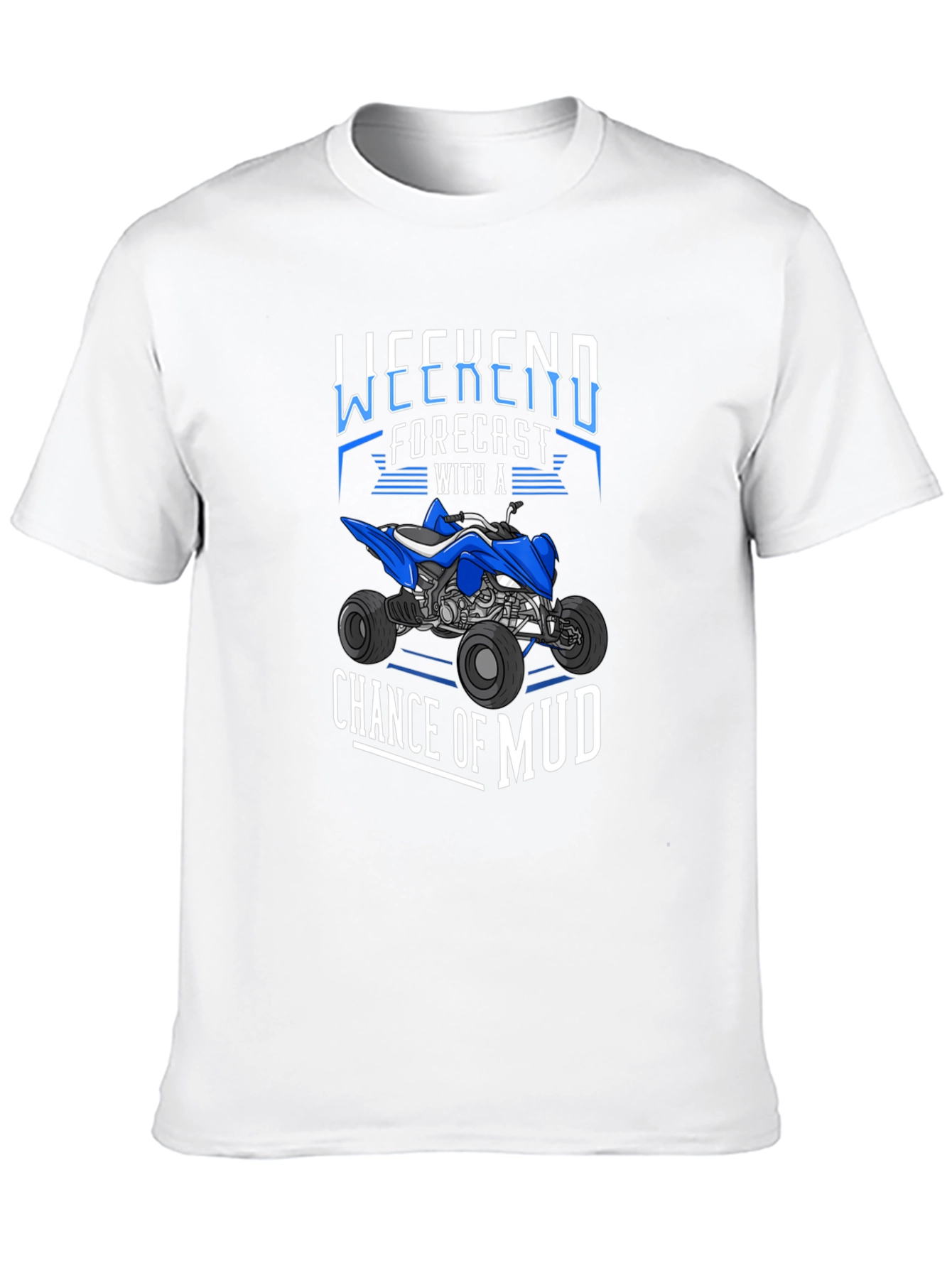 Weekend Forecast Mud T-Shirt - Off-Road ATV Design