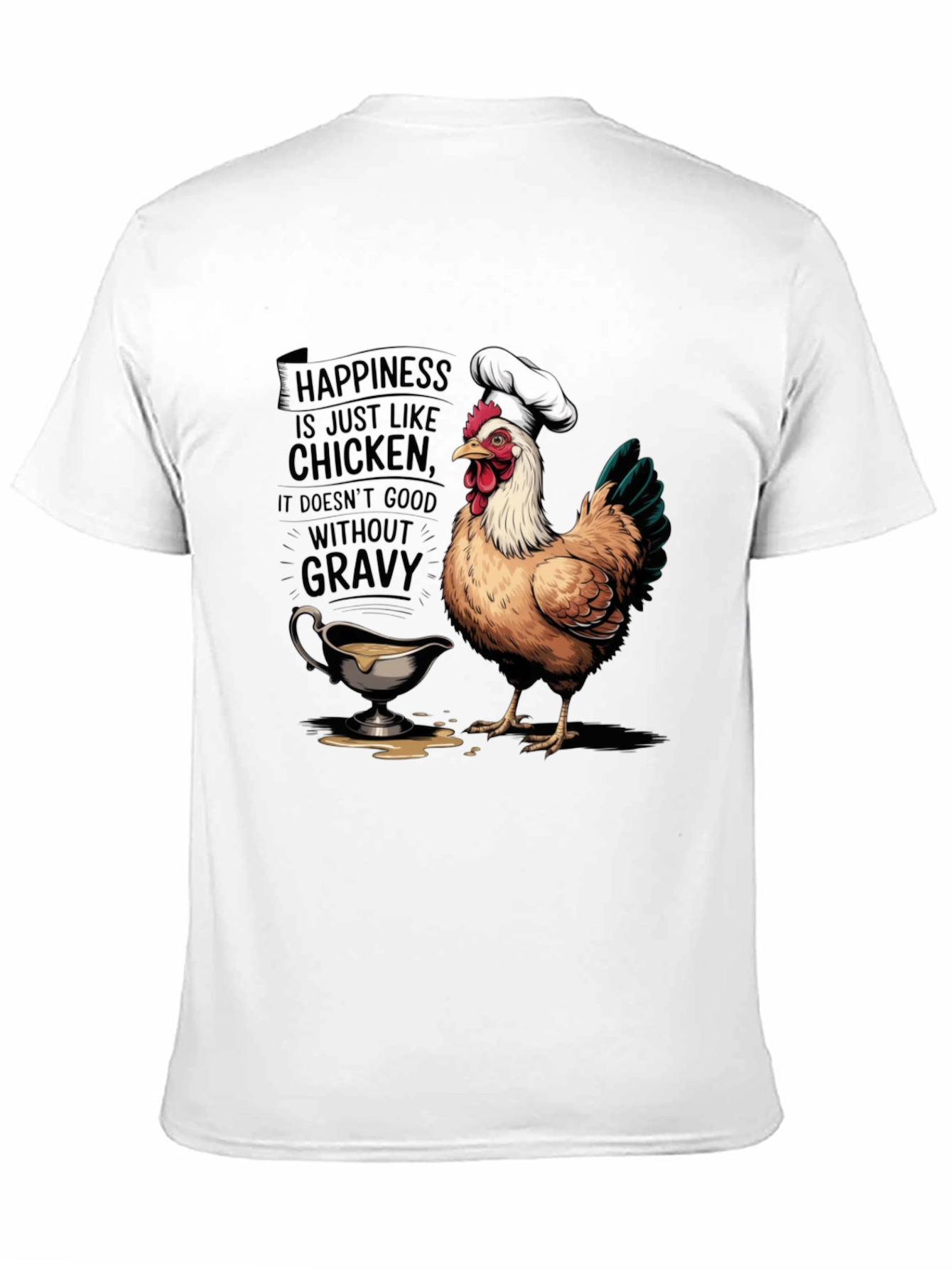 Chicken & Gravy T-Shirt: Happiness Recipe