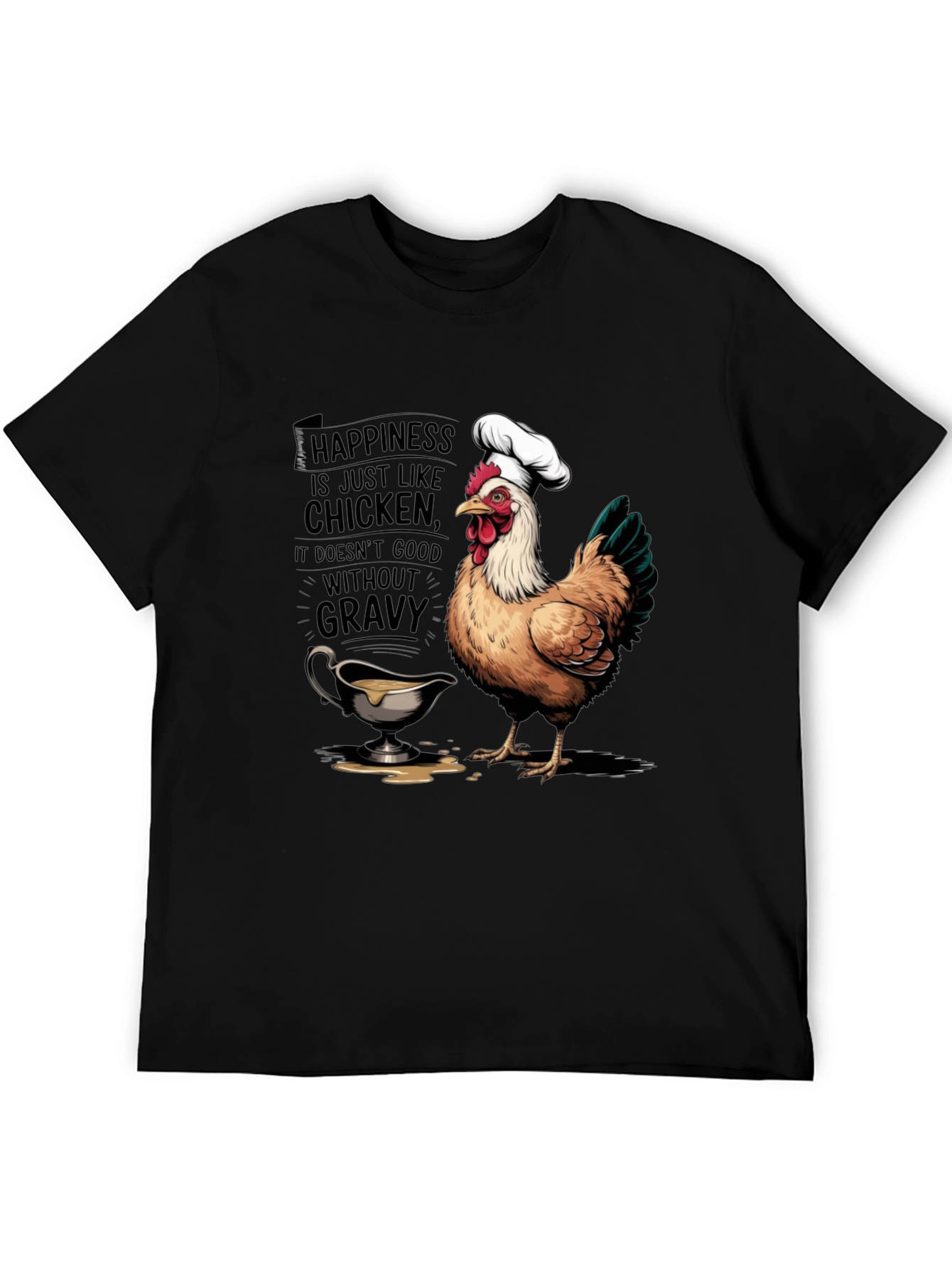 Chicken & Gravy T-Shirt: Happiness Recipe