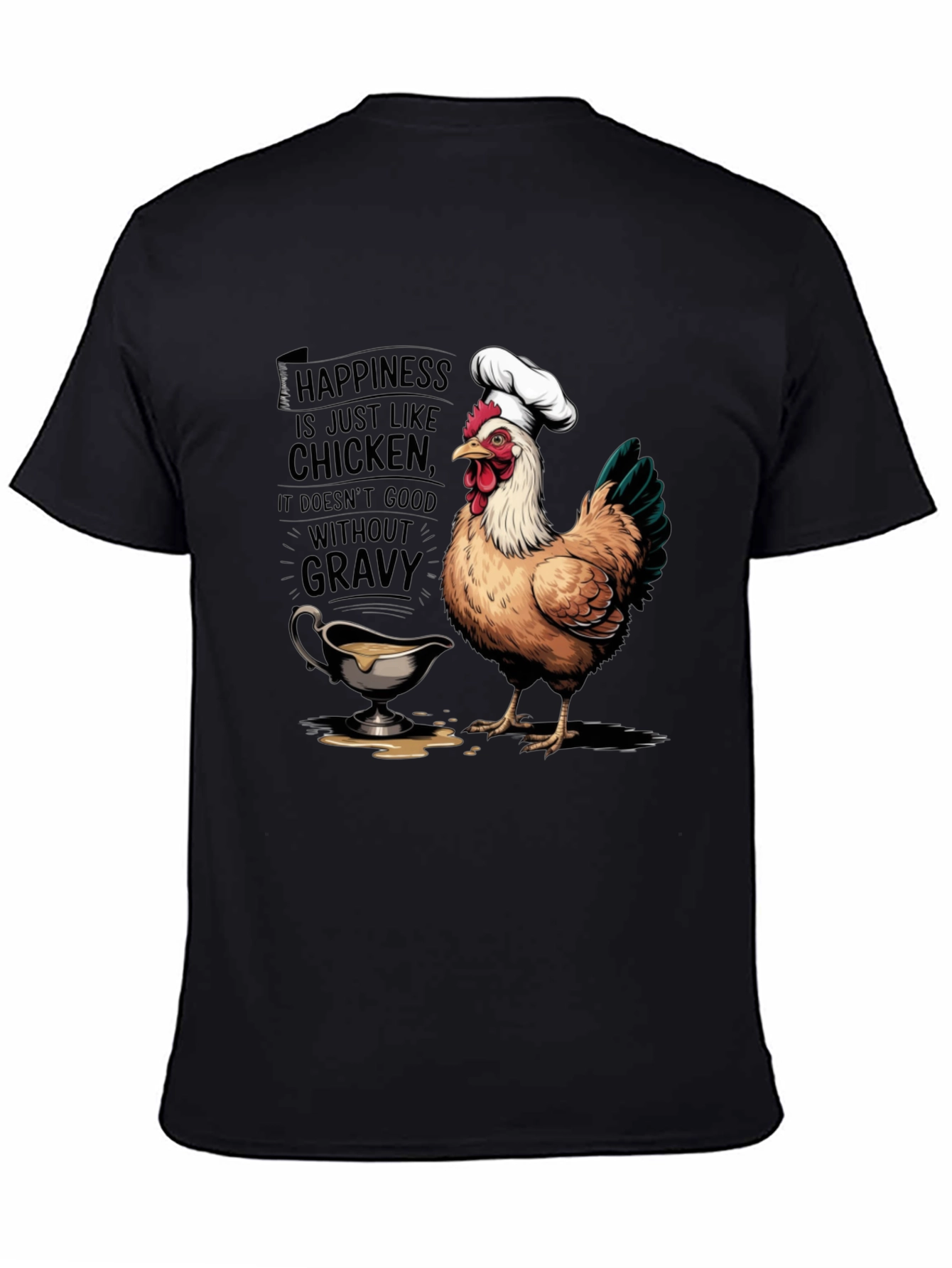 Chicken & Gravy T-Shirt: Happiness Recipe