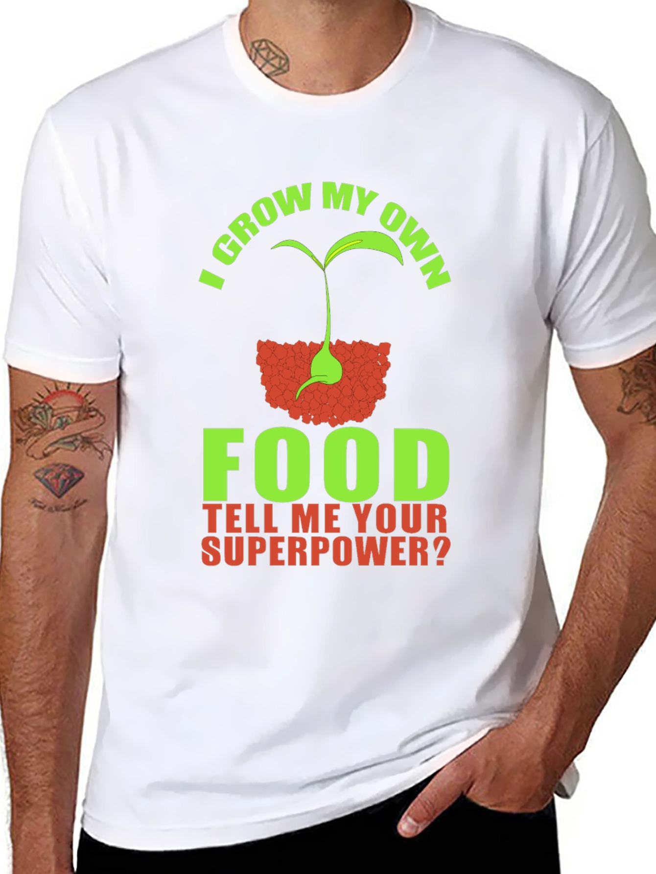 I Grow My Own Food Superpower T-Shirt