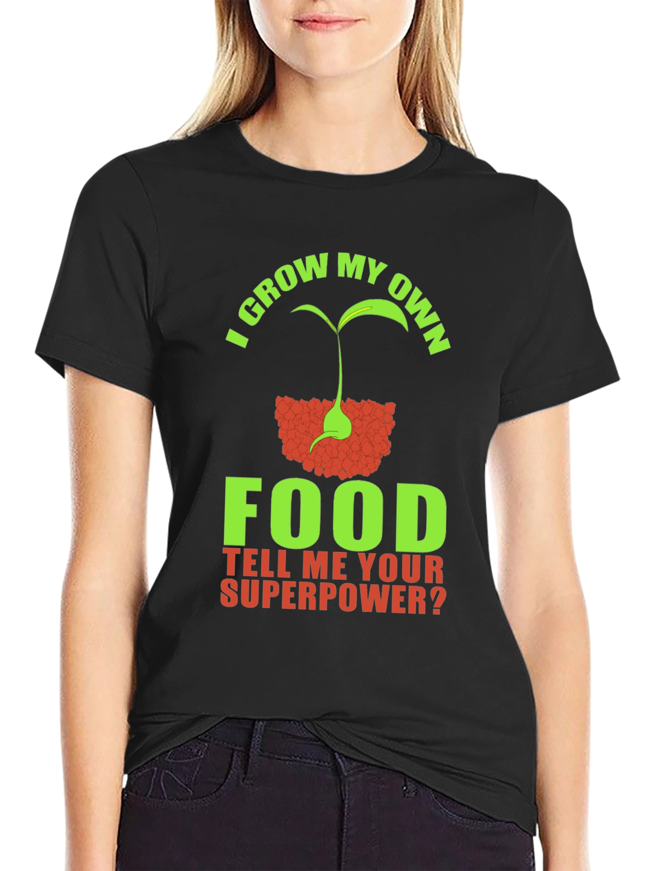I Grow My Own Food Superpower T-Shirt