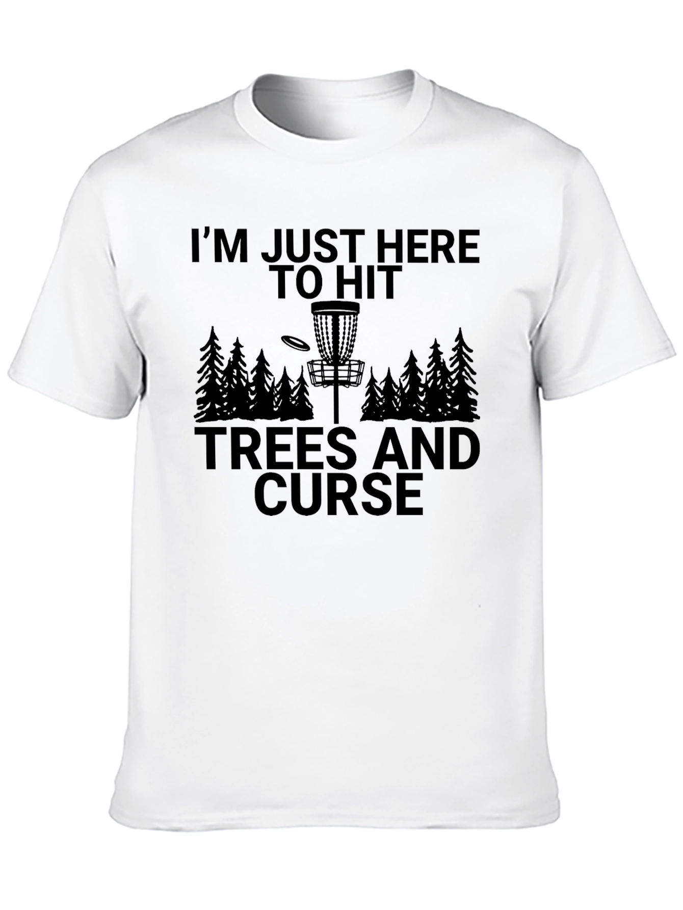 Disc Golf T-Shirt: Hit Trees and Curse