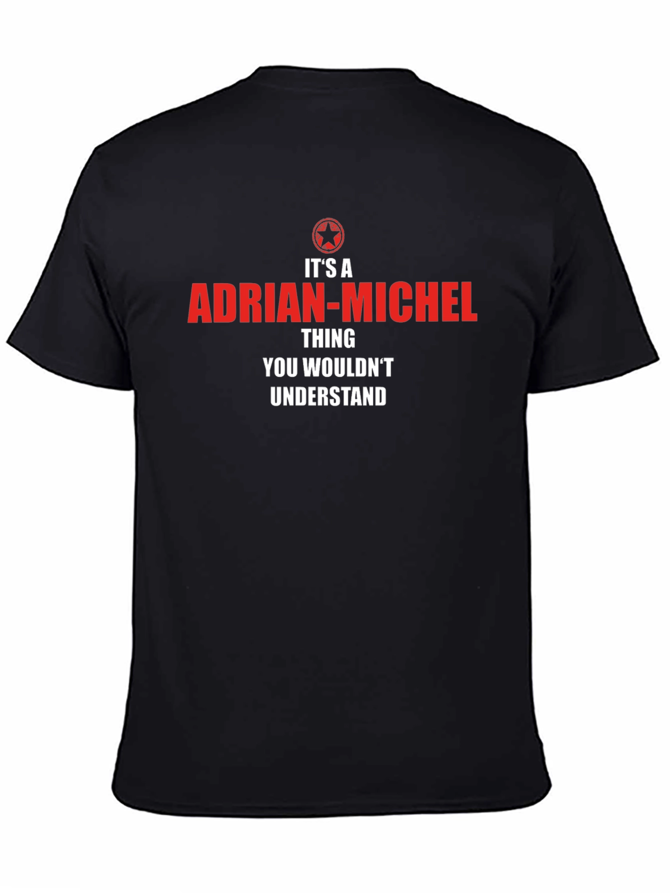 Adrian-Michel Thing T-Shirt: You Wouldnt Understand!