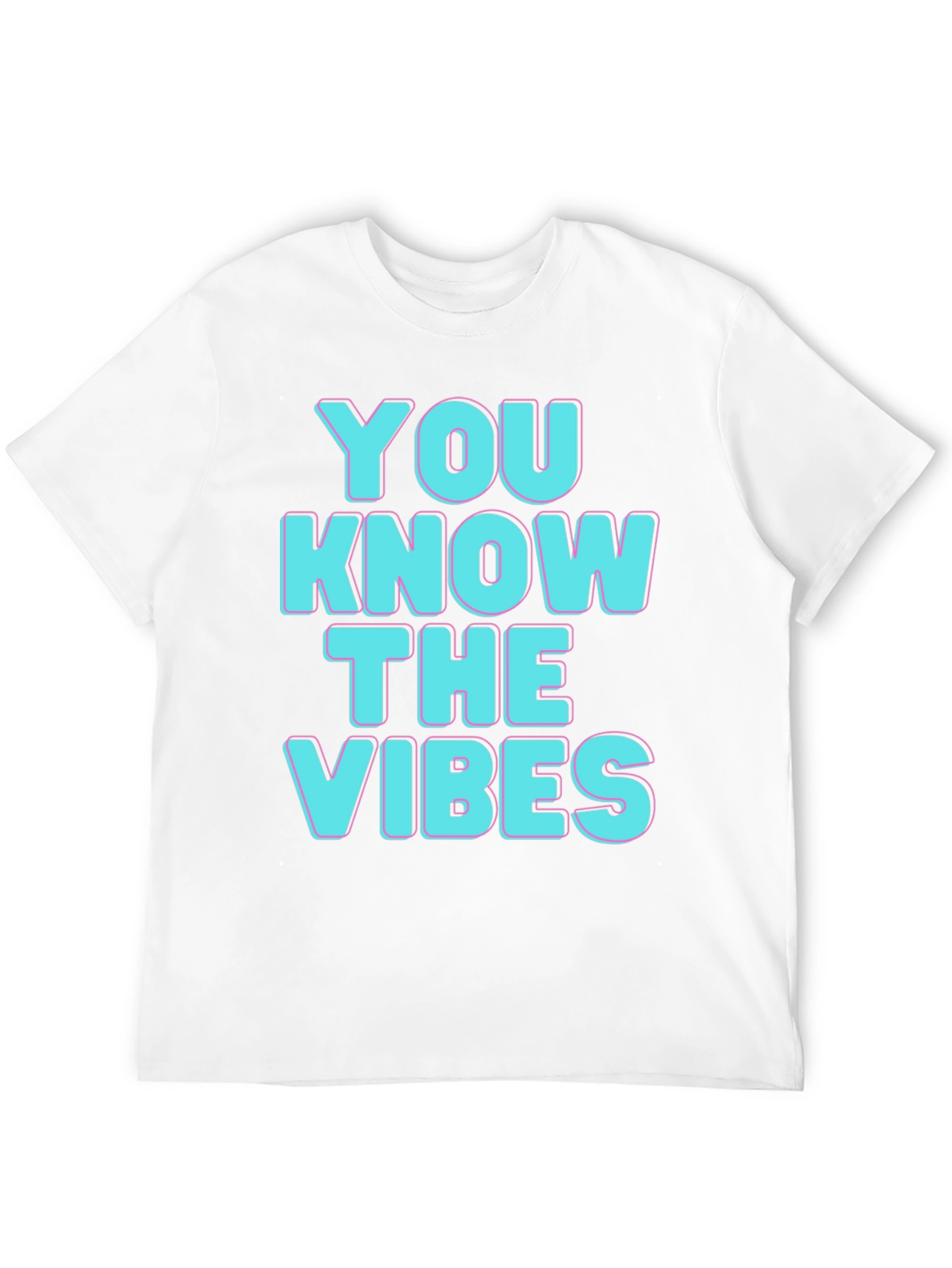 You Know The Vibes T-Shirt