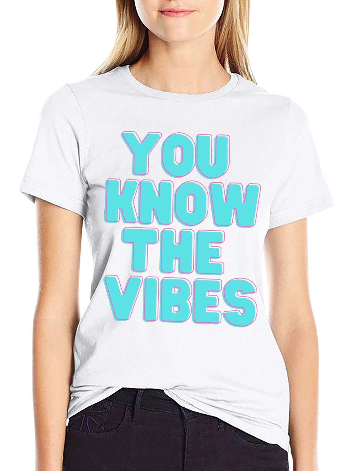 You Know The Vibes T-Shirt