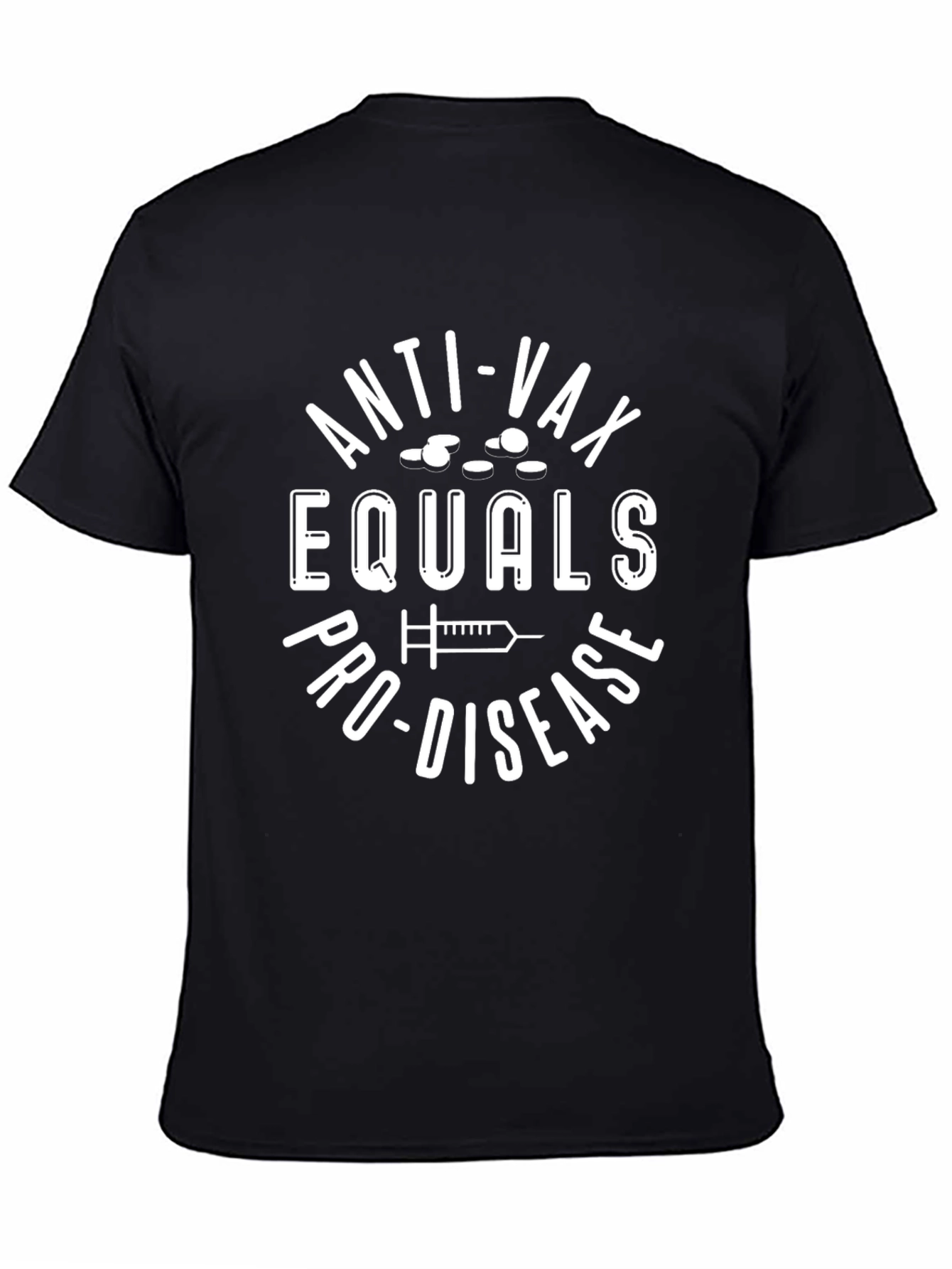 Anti-Vax Equals Pro-Disease Graphic Tee