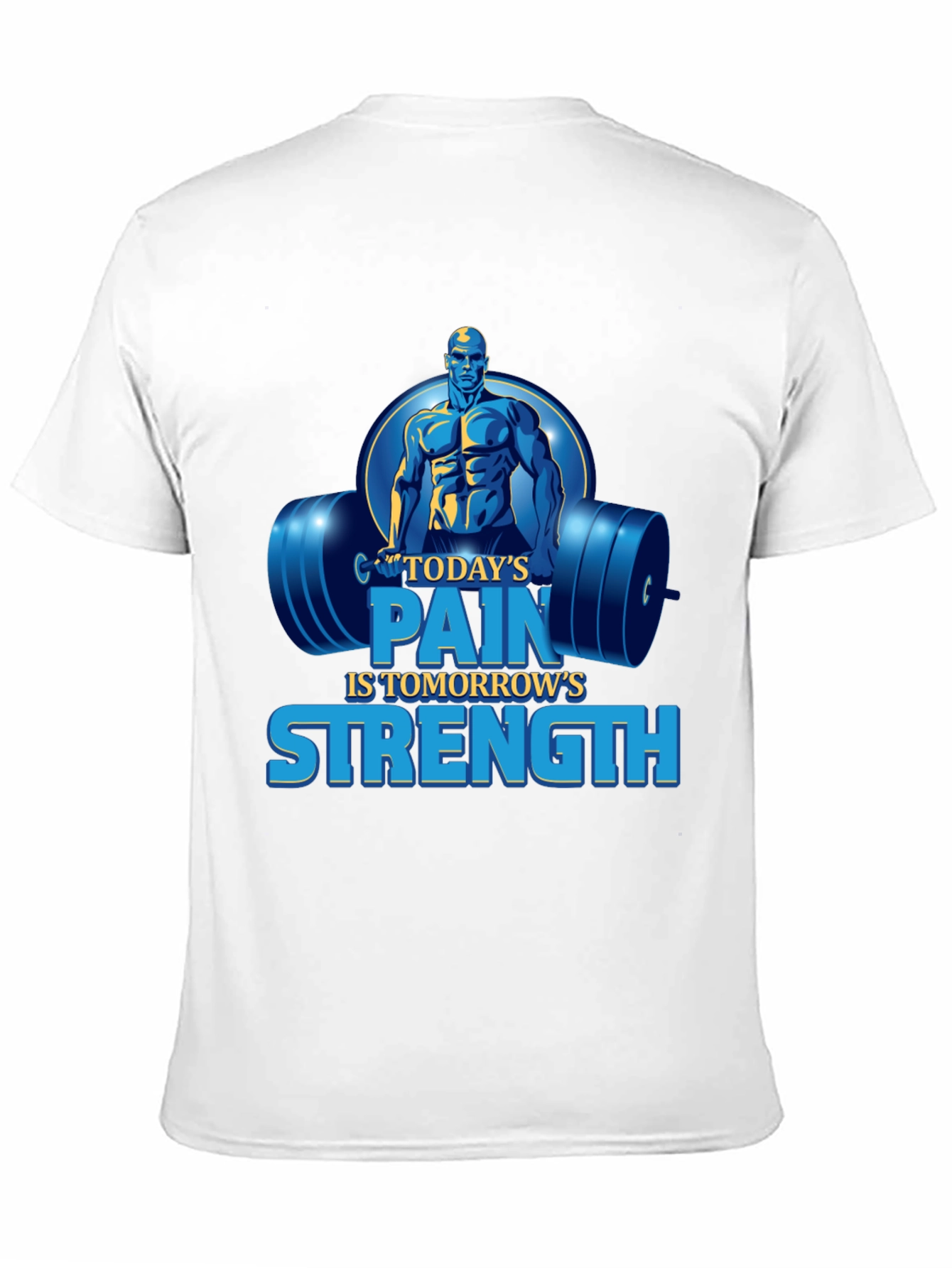 Motivational Gym T-Shirt - Todays Pain Tomorrows Strength