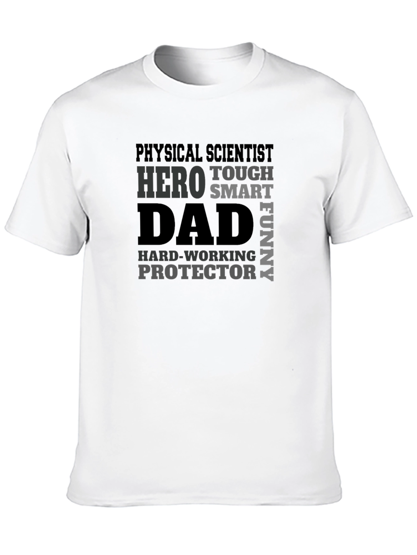 Physical Scientist Dad T-Shirt - Hero Tough Smart