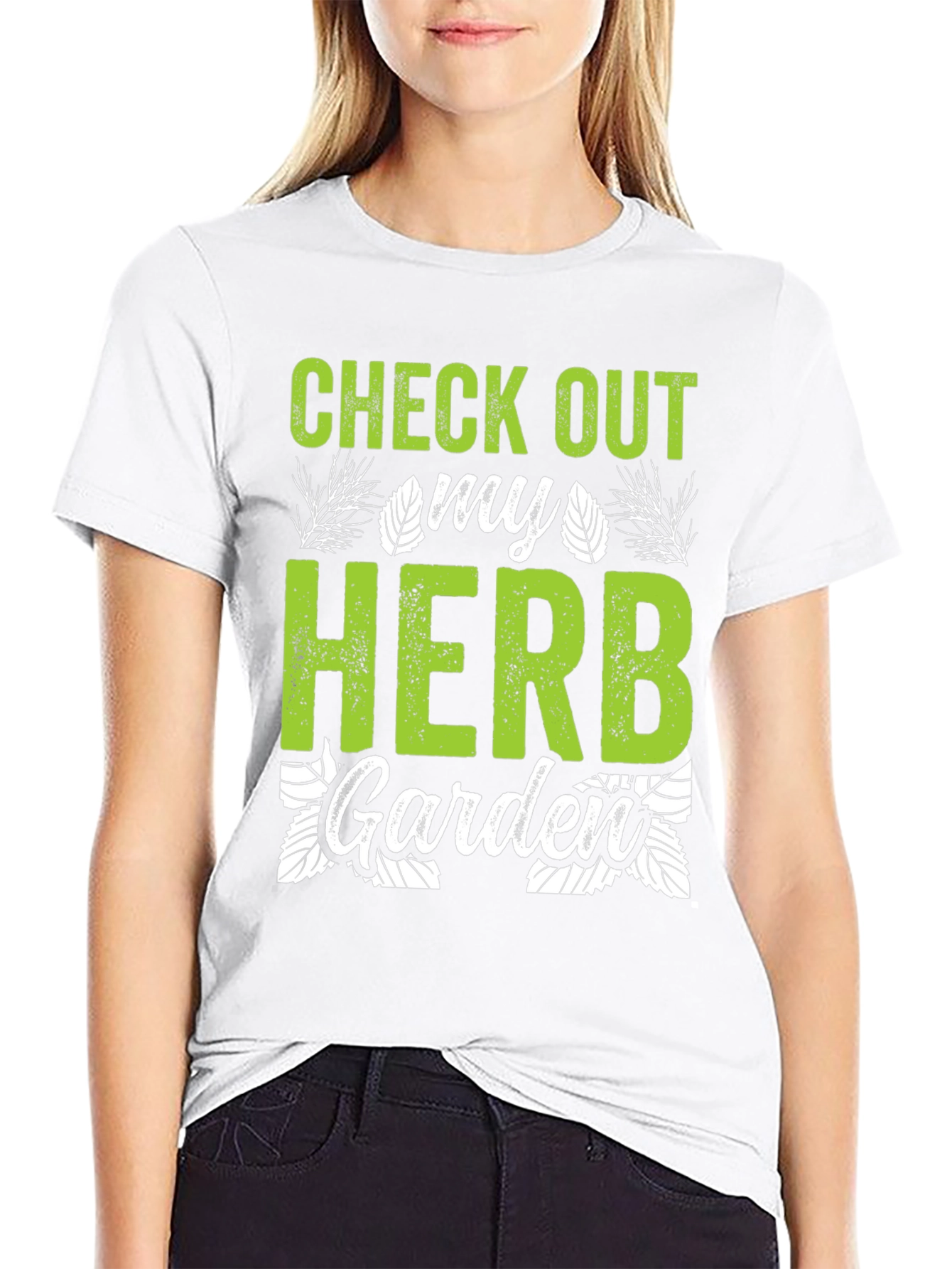 Check Out My Herb Garden T-Shirt - Gardening Tee