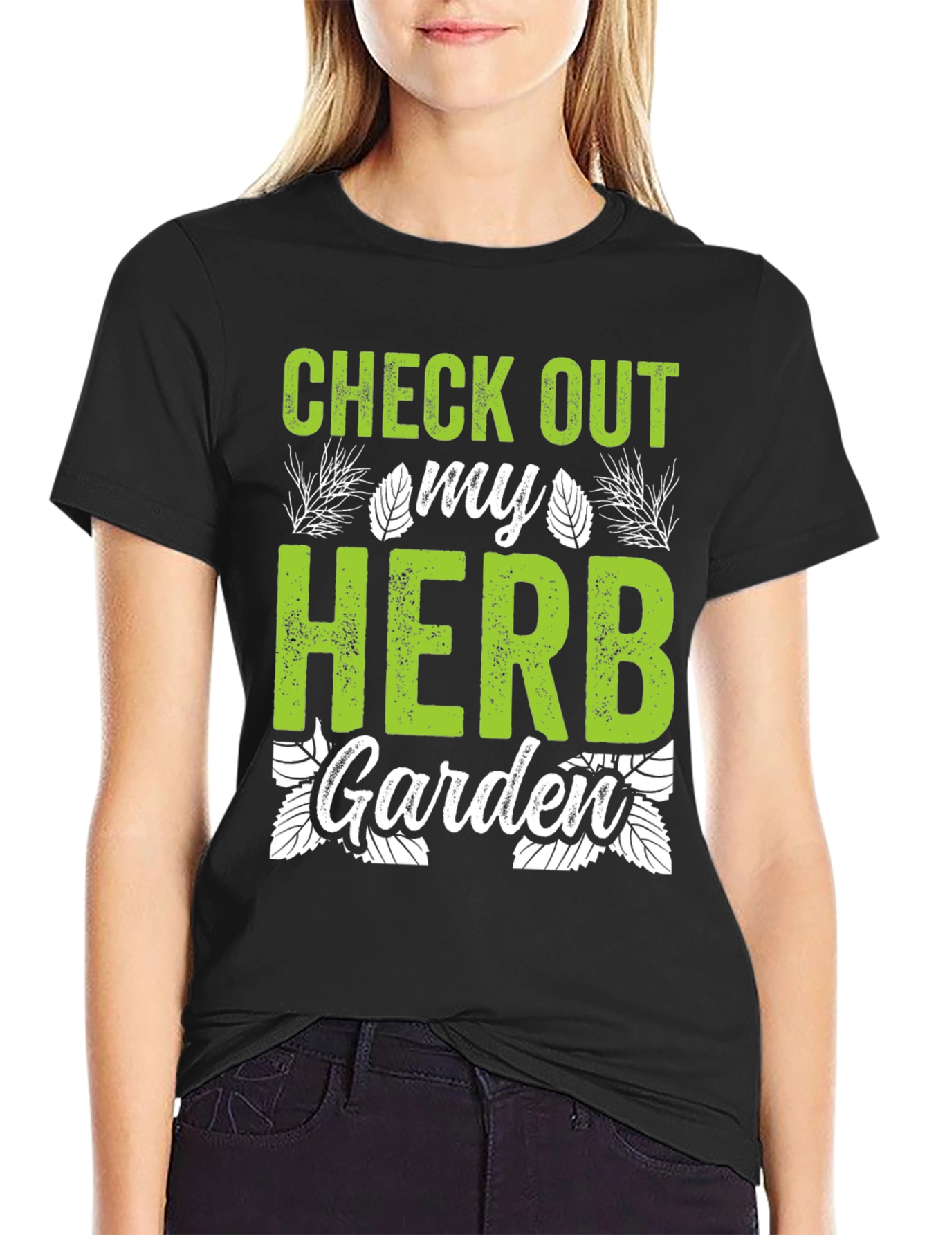 Check Out My Herb Garden T-Shirt - Gardening Tee