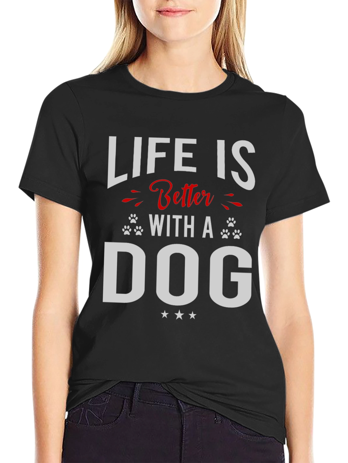 Life is Better with a Dog T-Shirt